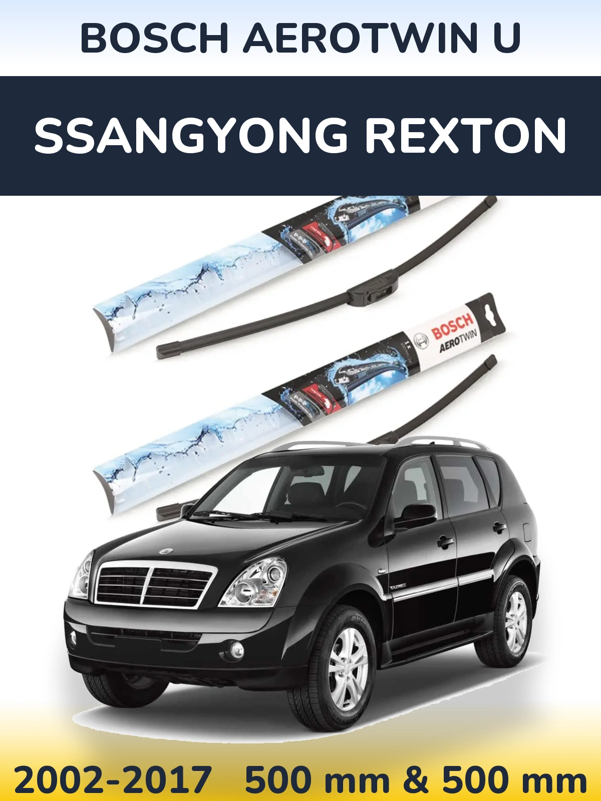 Комплект передніх щіток BOSCH AeroTwin U 500 & 500 мм для SsangYong Rexton 2002-2017