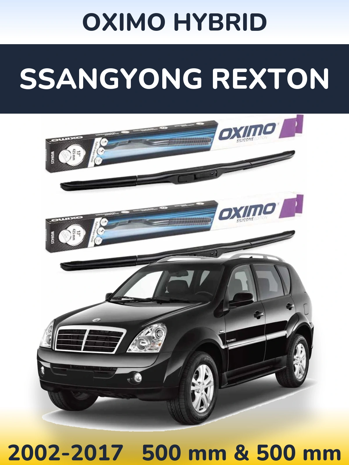 Комплект передніх щіток Oximo Hybrid 500 & 500 мм для SsangYong Rexton 2002-2017