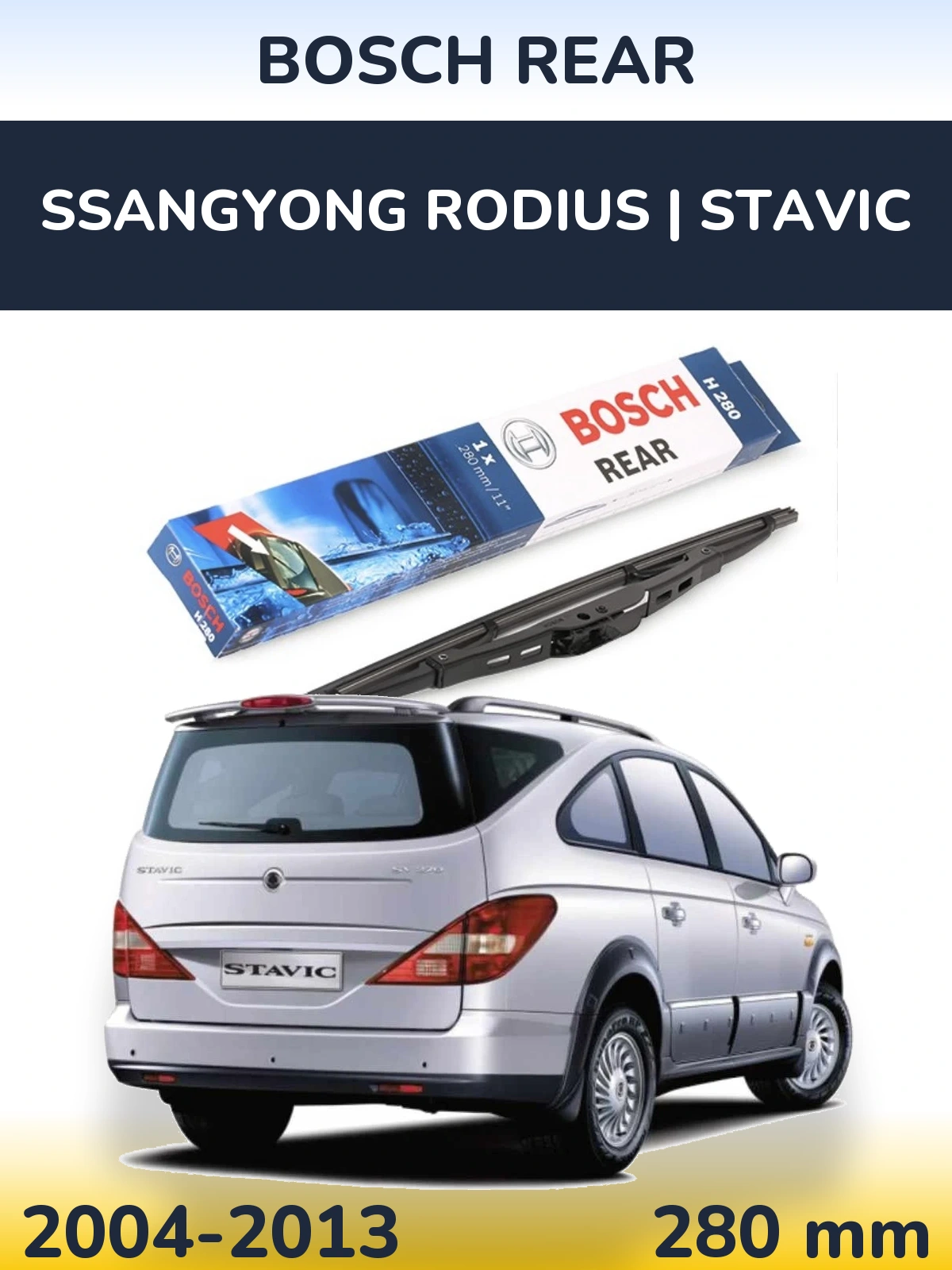 Tylna wycieraczka BOSCH Rear 280 mm do SsangYong Rodius | Stavic 2004-2013
