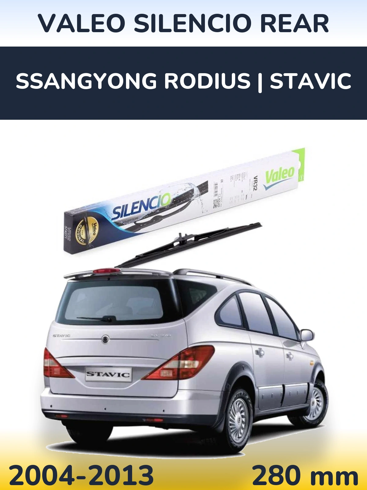 Tylna wycieraczka Valeo Silencio Rear 280 mm do SsangYong Rodius | Stavic 2004-2013