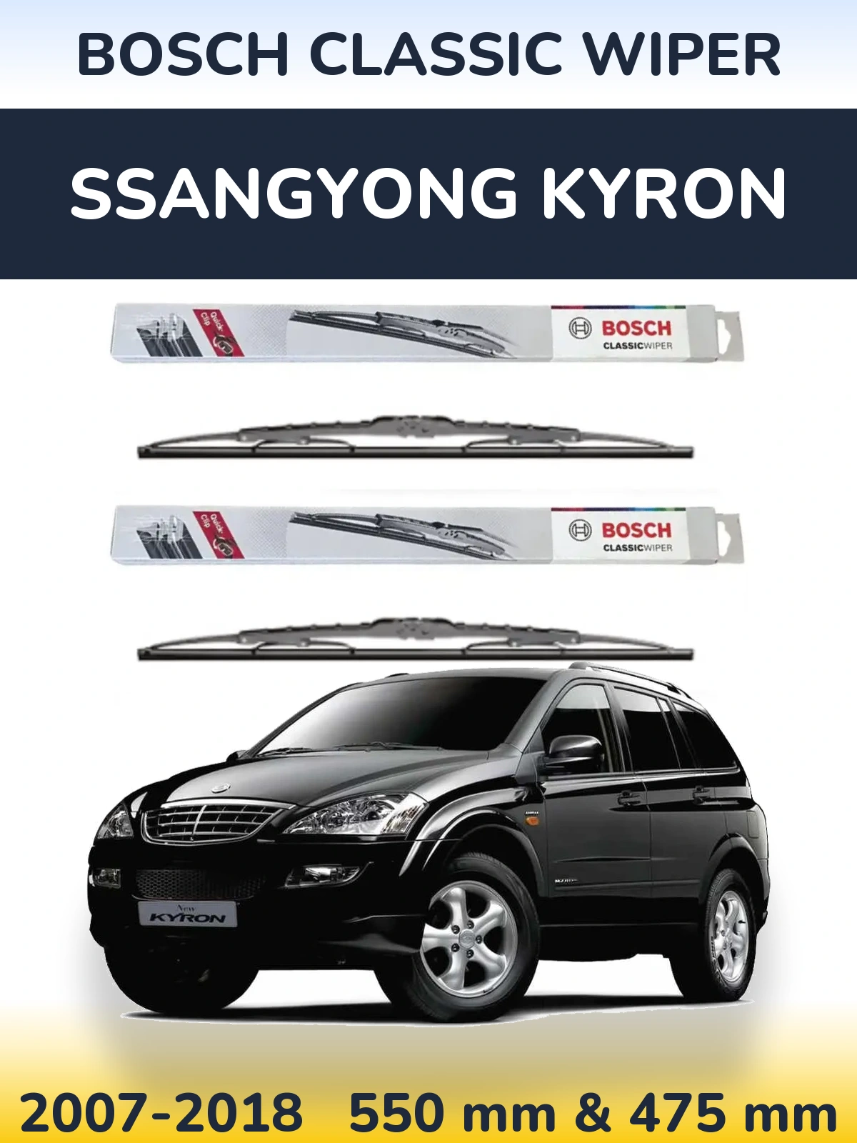 Front wiper blade set BOSCH Classic Wiper 550 & 475 mm for SsangYong Kyron 2007-2018