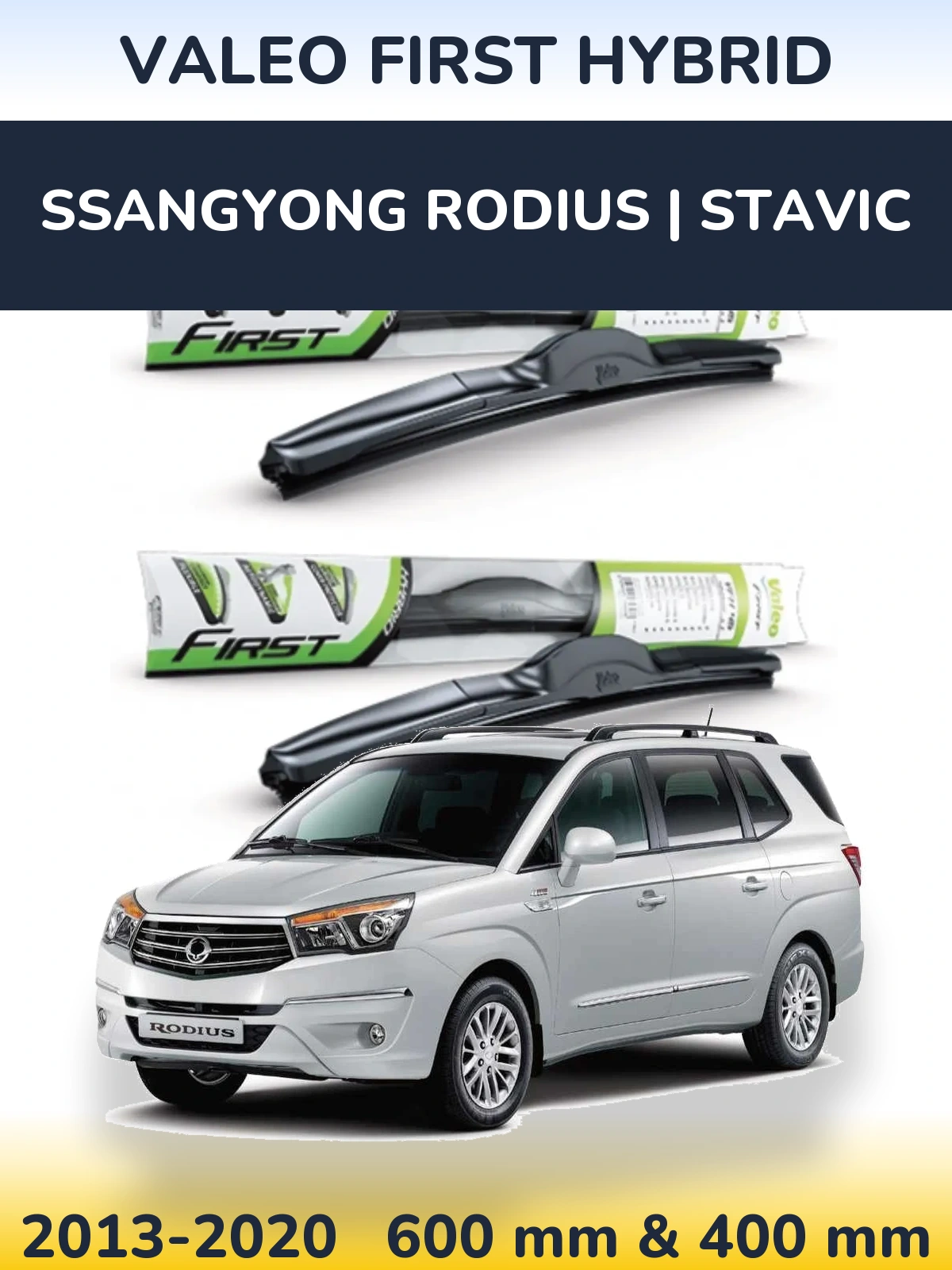 Komplet przednich wycieraczek Valeo First Hybrid 600 & 400 mm do SsangYong Rodius | Stavic 2013-2020