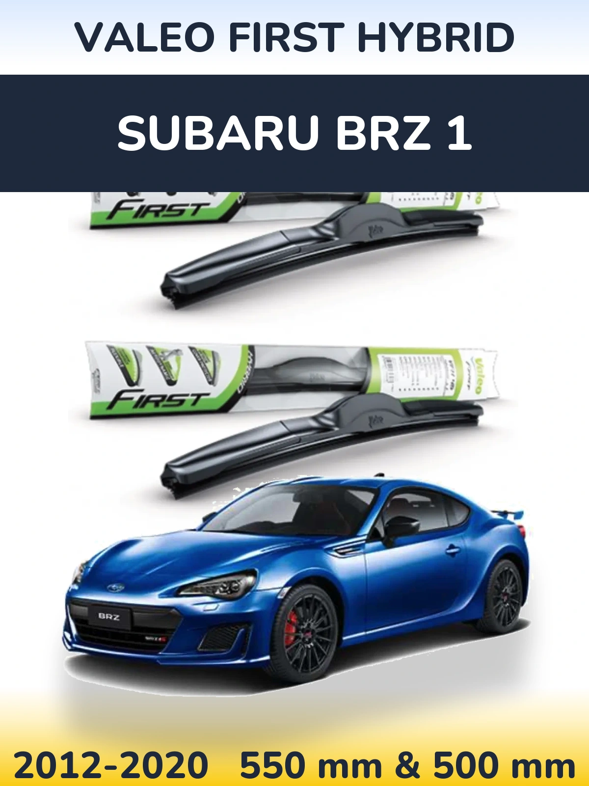 Front wiper blade set Valeo First Hybrid 550 & 500 mm for Subaru BRZ 1 2012-2020