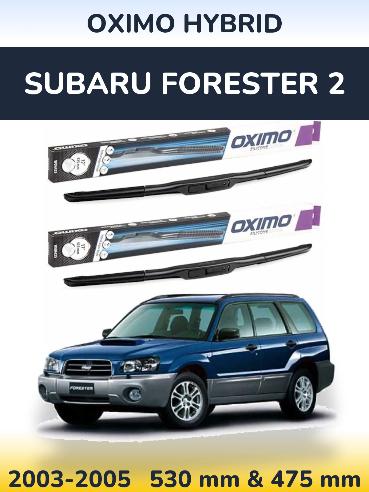 Комплект передних дворников Oximo Hybrid 530 & 475 мм для Subaru Forester 2 2003-2005