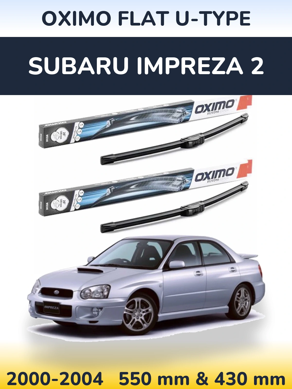 Komplet przednich wycieraczek Oximo Flat U-type 550 & 430 mm do Subaru Impreza 2 2000-2004