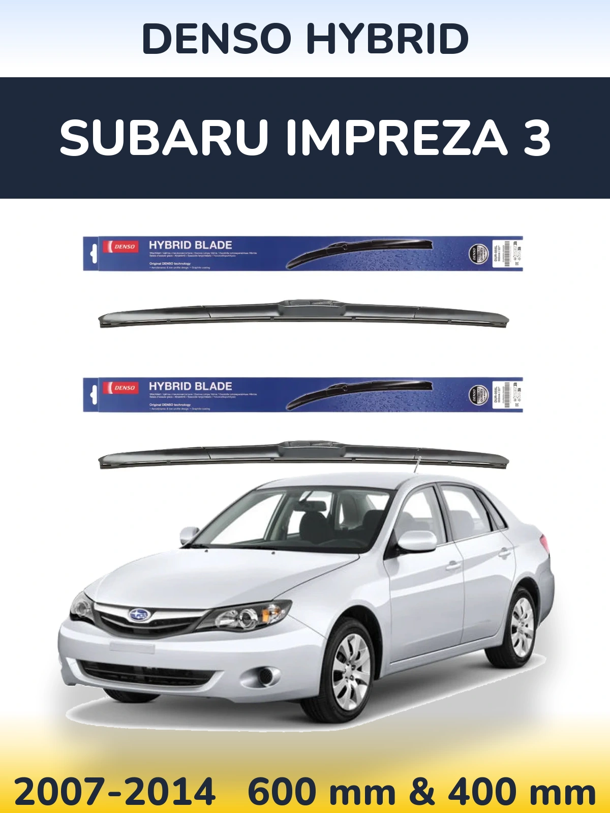 Комплект передних дворников Denso Hybrid 600 & 400 мм для Subaru Impreza 3 2007-2014