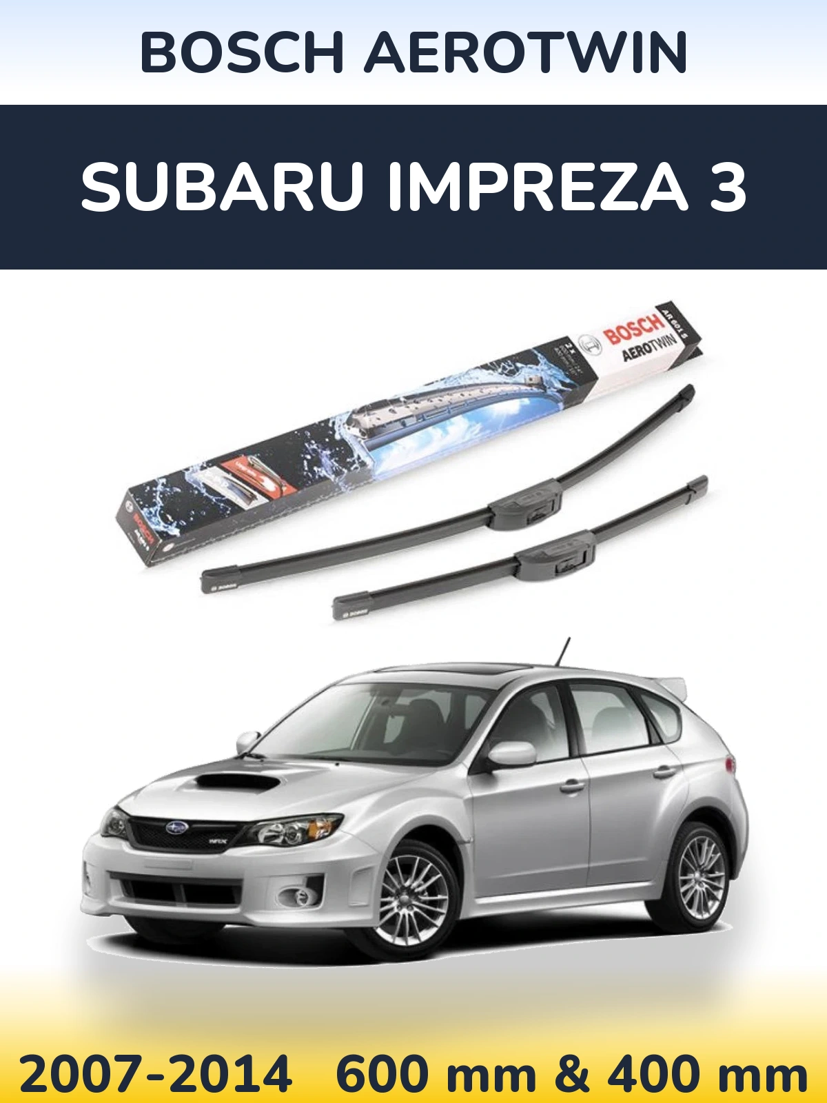 Komplet przednich wycieraczek BOSCH AeroTwin 600 & 400 mm do Subaru Impreza 3 2007-2014