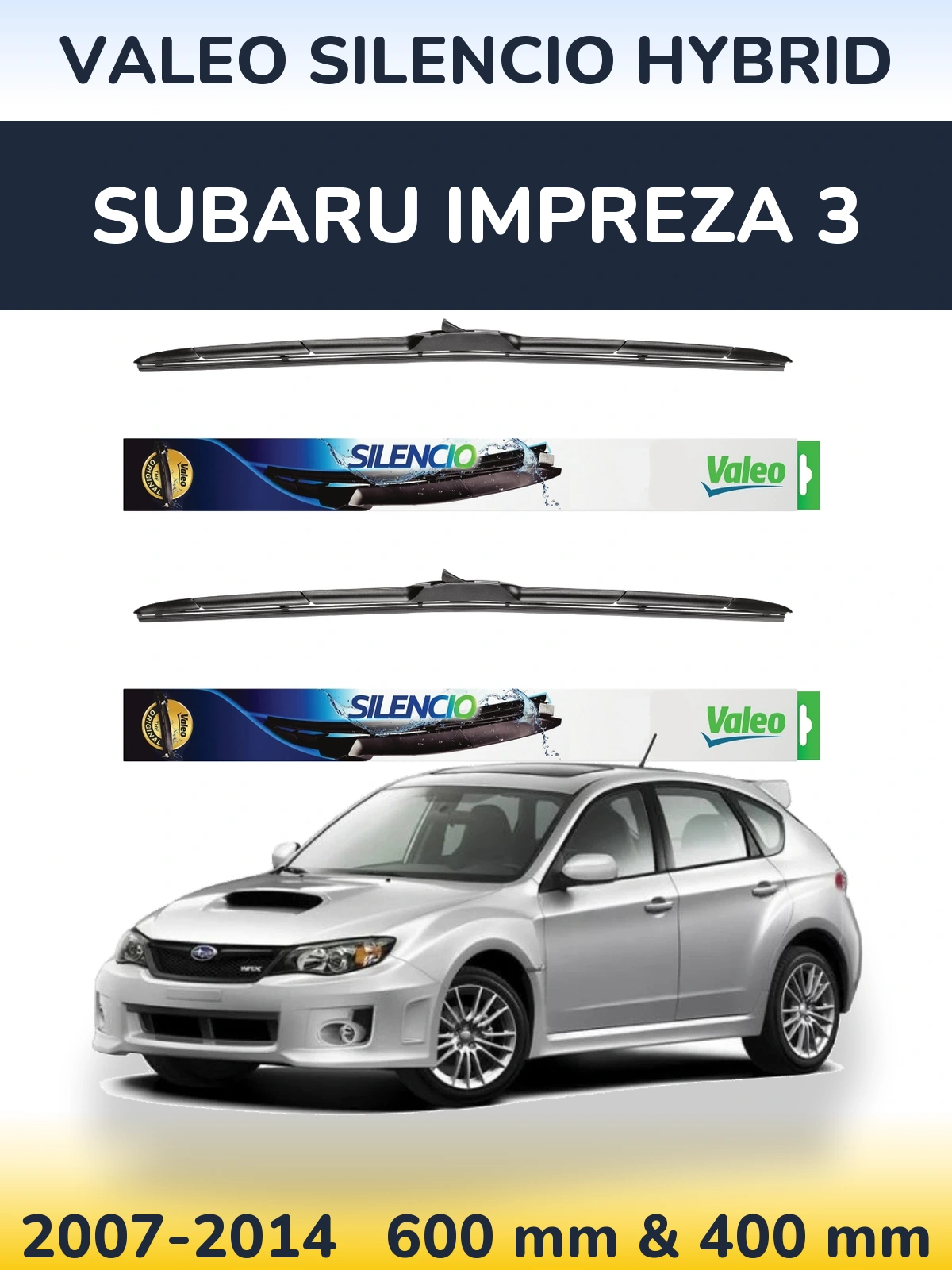 Komplet przednich wycieraczek Valeo Silencio Hybrid 600 & 400 mm do Subaru Impreza 3 2007-2014