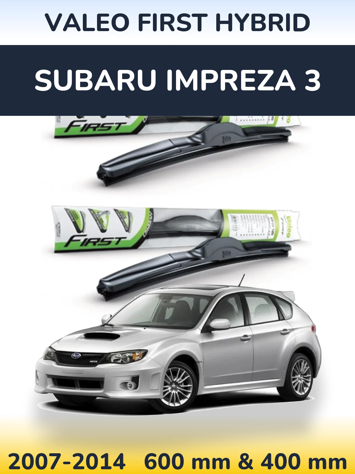 Front wiper blade set Valeo First Hybrid 600 & 400 mm for Subaru Impreza 3 2007-2014