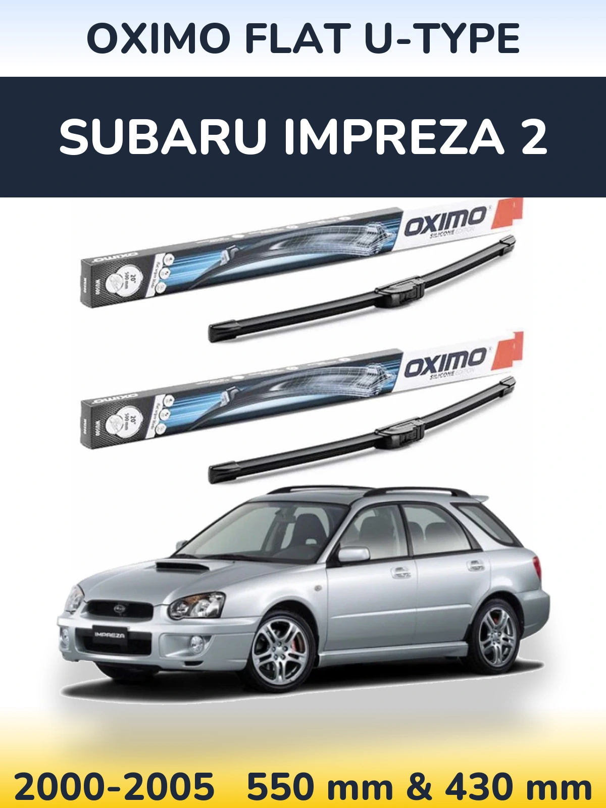 Front wiper blade set Oximo Flat U-type 550 & 430 mm for Subaru Impreza 2 2000-2005