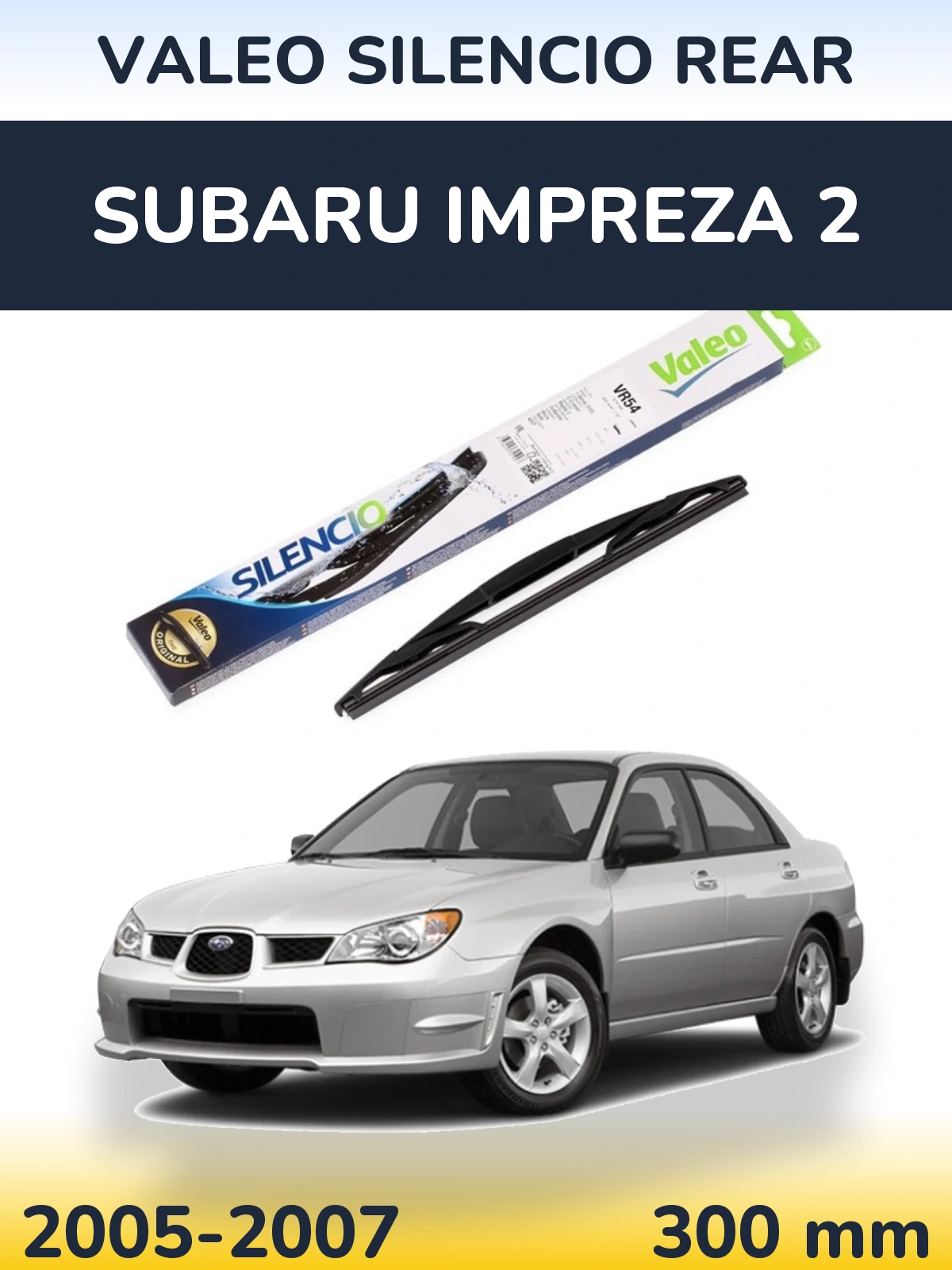 Rear wiper blade Valeo Silencio Rear 300 mm for Subaru Impreza 2 2005-2007