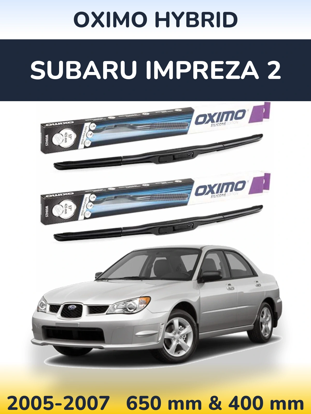 Комплект передних дворников Oximo Hybrid 650 & 400 мм для Subaru Impreza 2 2005-2007