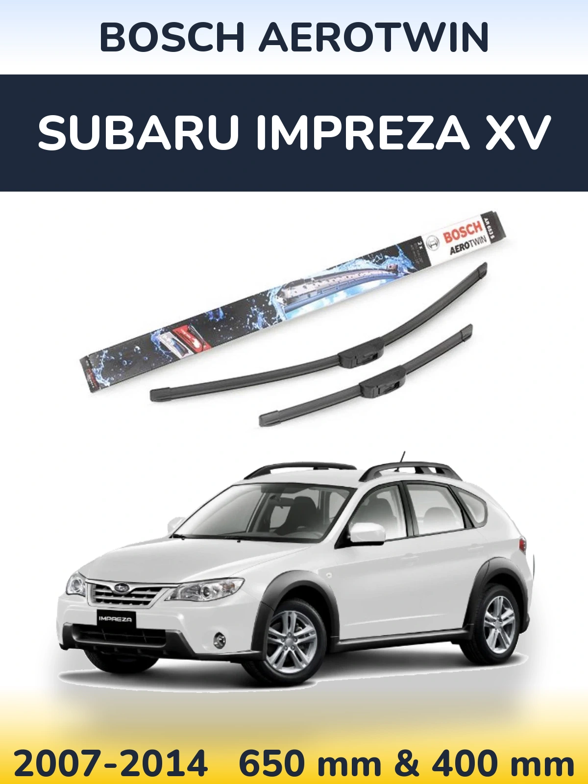 Комплект передних дворников BOSCH AeroTwin 650 & 400 мм для Subaru Impreza XV 2007-2014
