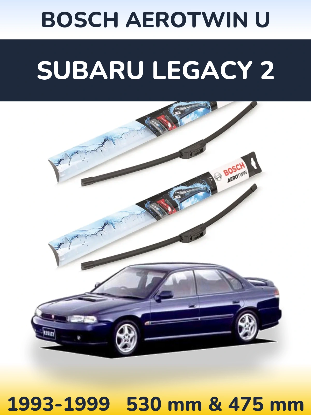 Front wiper blade set BOSCH AeroTwin U 530 & 475 mm for Subaru Legacy 2 1993-1999