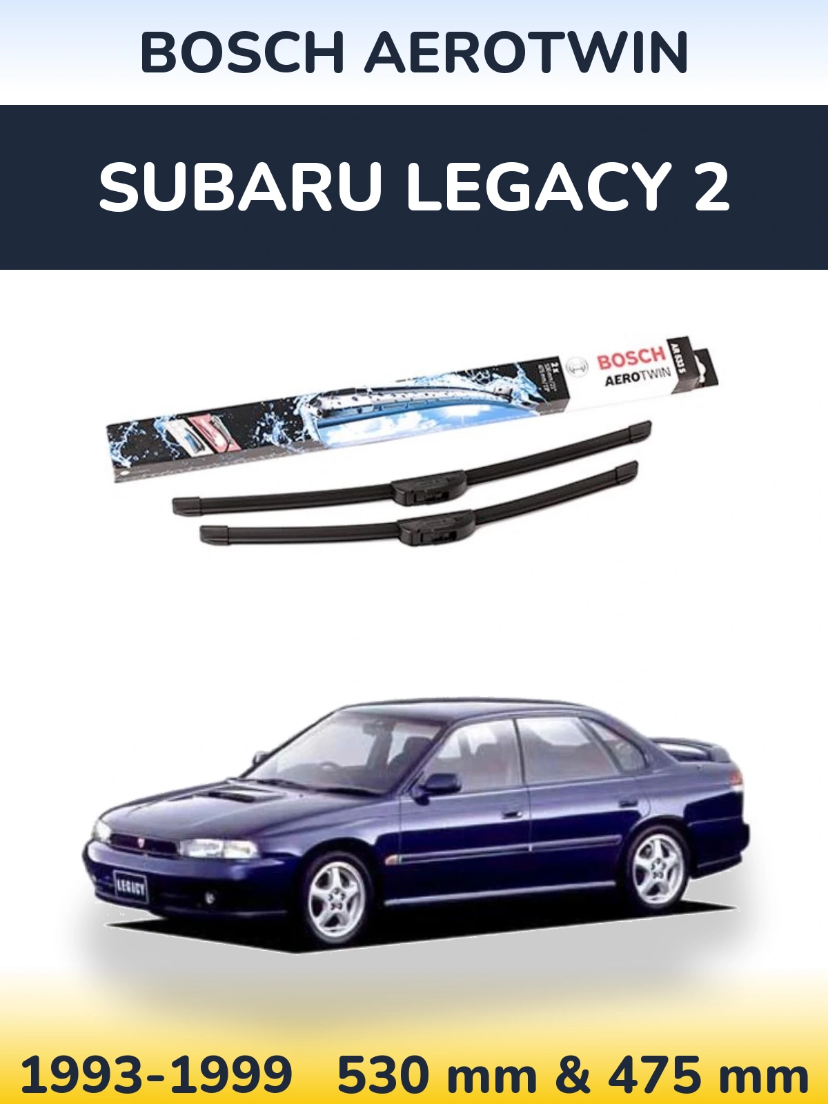 Komplet przednich wycieraczek BOSCH AeroTwin 530 & 475 mm do Subaru Legacy 2 1993-1999