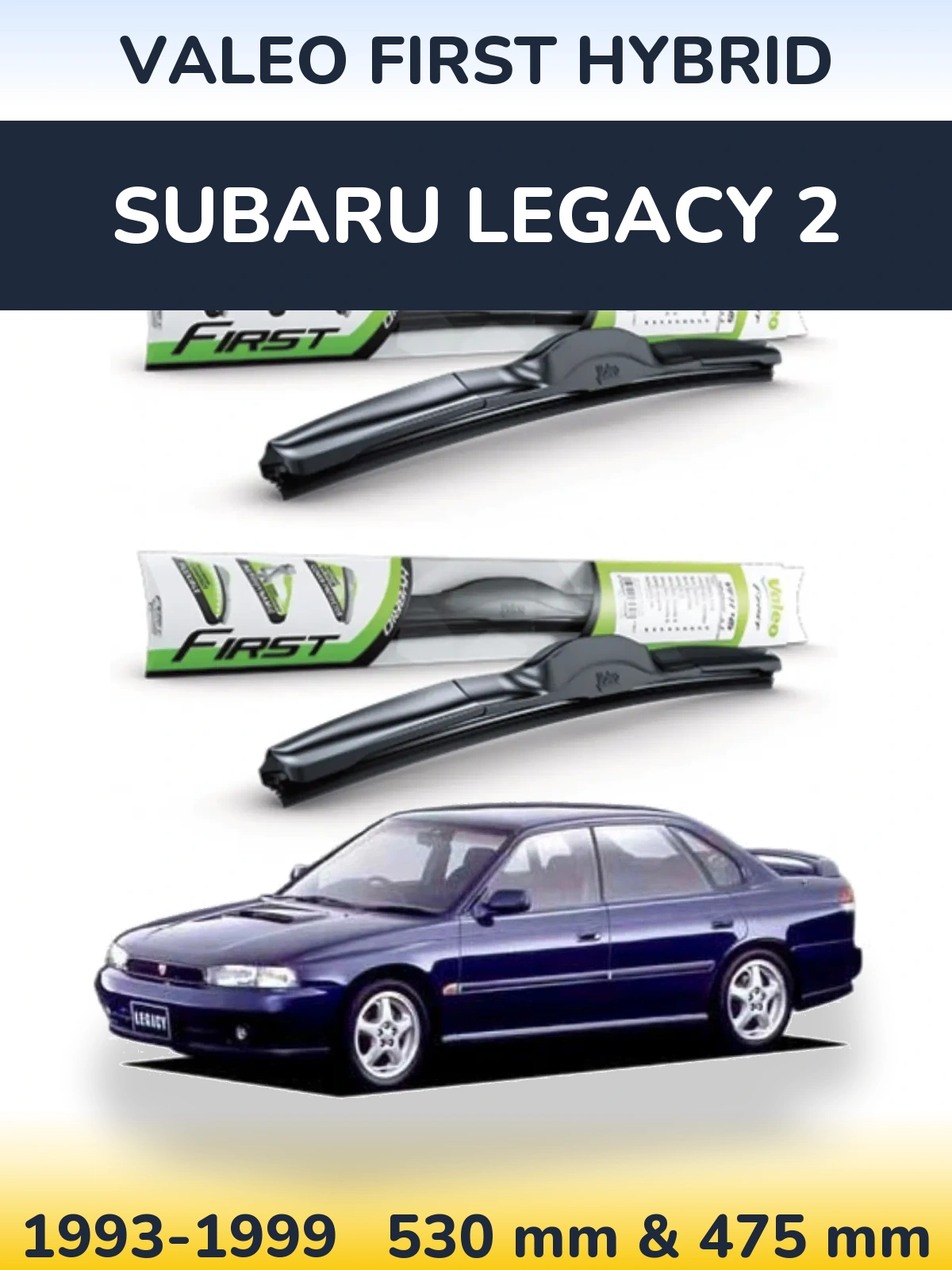 Komplet przednich wycieraczek Valeo First Hybrid 530 & 475 mm do Subaru Legacy 2 1993-1999