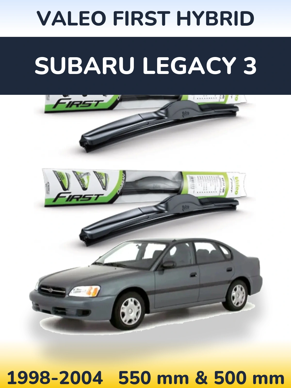 Komplet przednich wycieraczek Valeo First Hybrid 550 & 500 mm do Subaru Legacy 3 1998-2004
