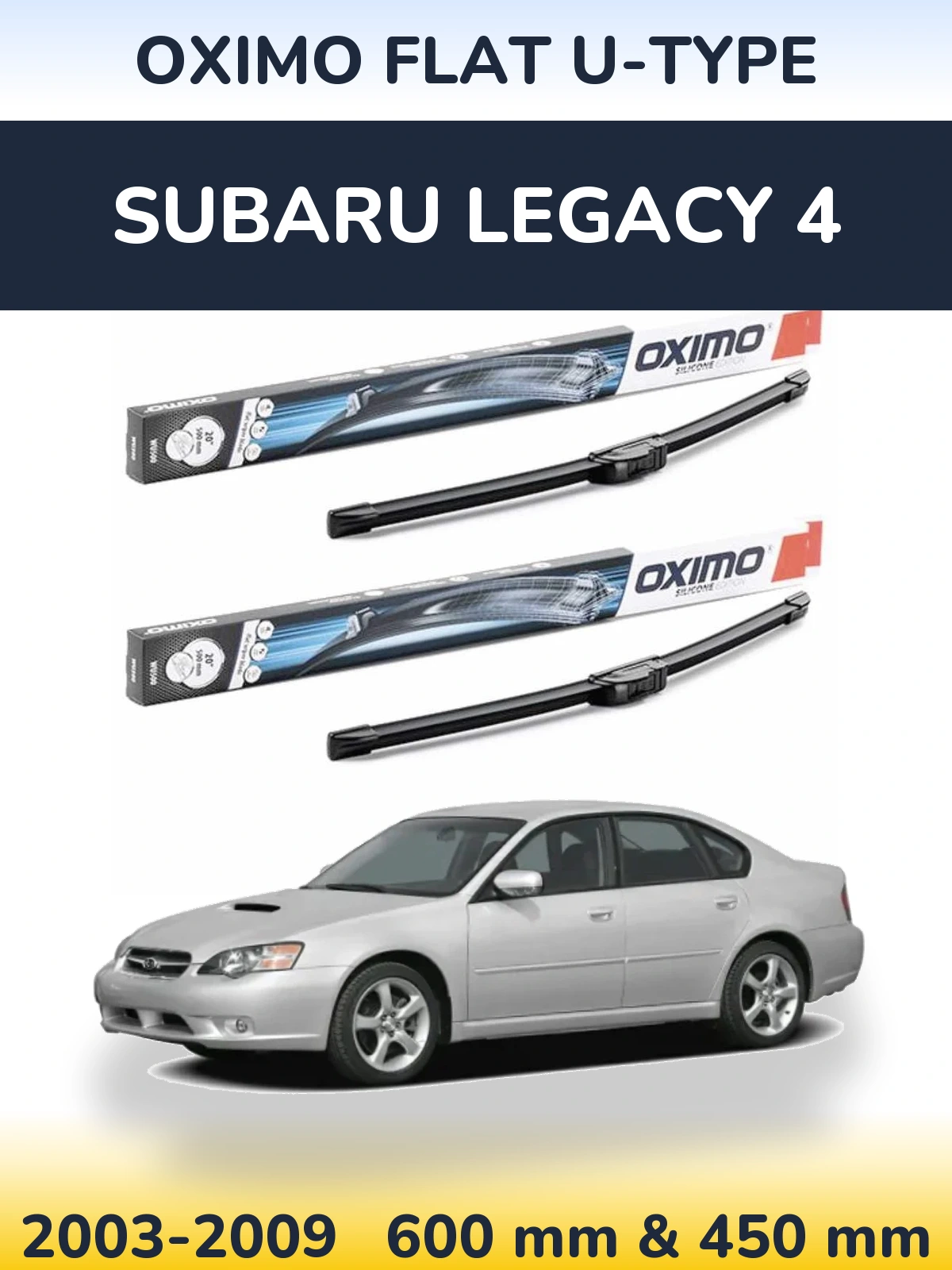 Front wiper blade set Oximo Flat U-type 600 & 450 mm for Subaru Legacy 4 2003-2009