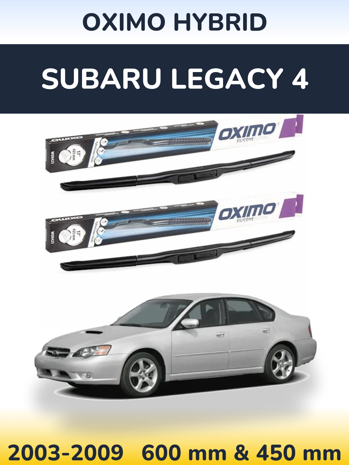Front wiper blade set Oximo Hybrid 600 & 450 mm for Subaru Legacy 4 2003-2009