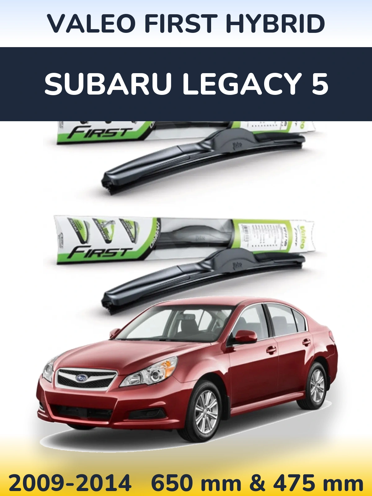 Komplet przednich wycieraczek Valeo First Hybrid 650 & 475 mm do Subaru Legacy 5 2009-2014