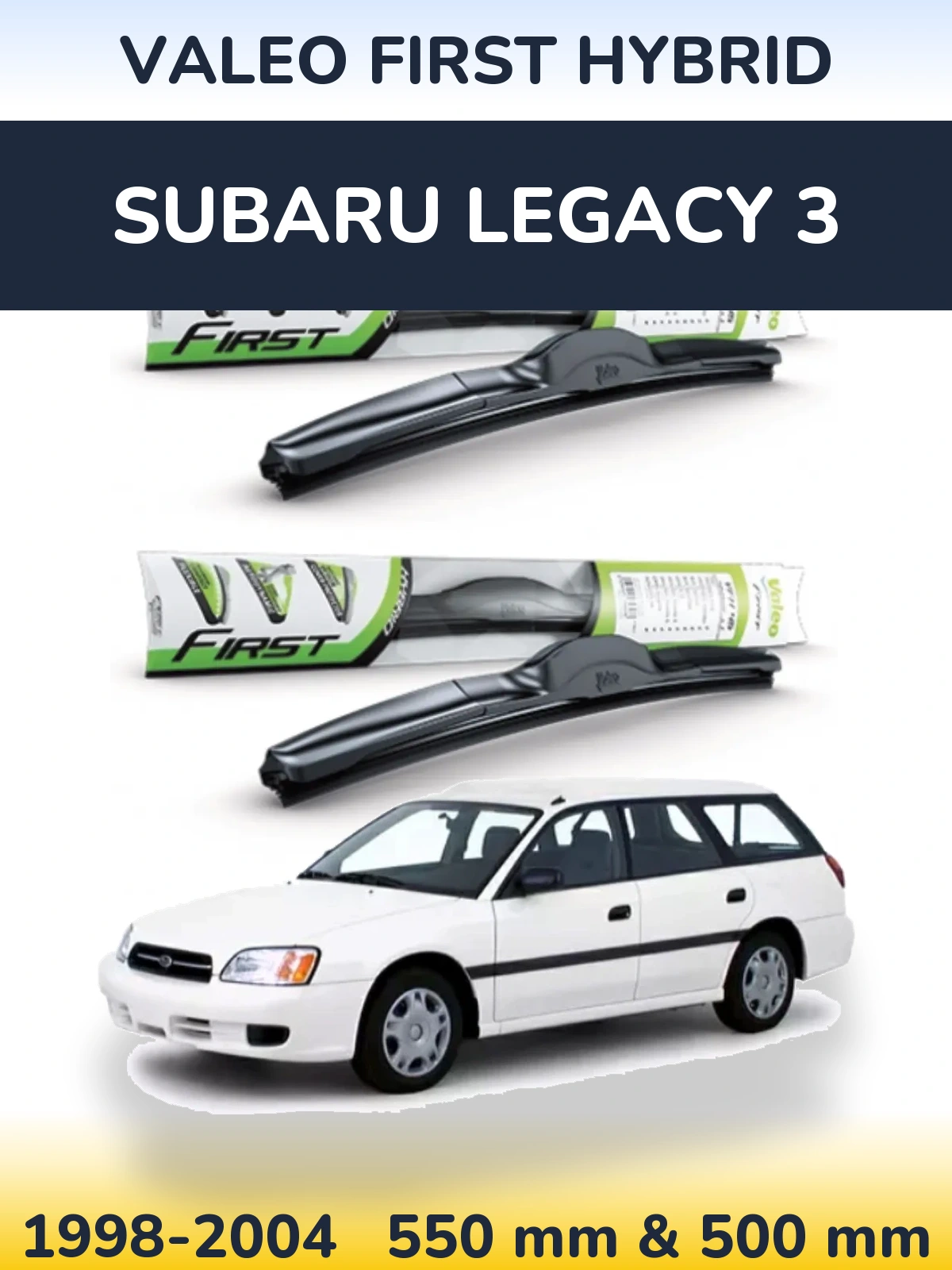Front wiper blade set Valeo First Hybrid 550 & 500 mm for Subaru Legacy 3 1998-2004