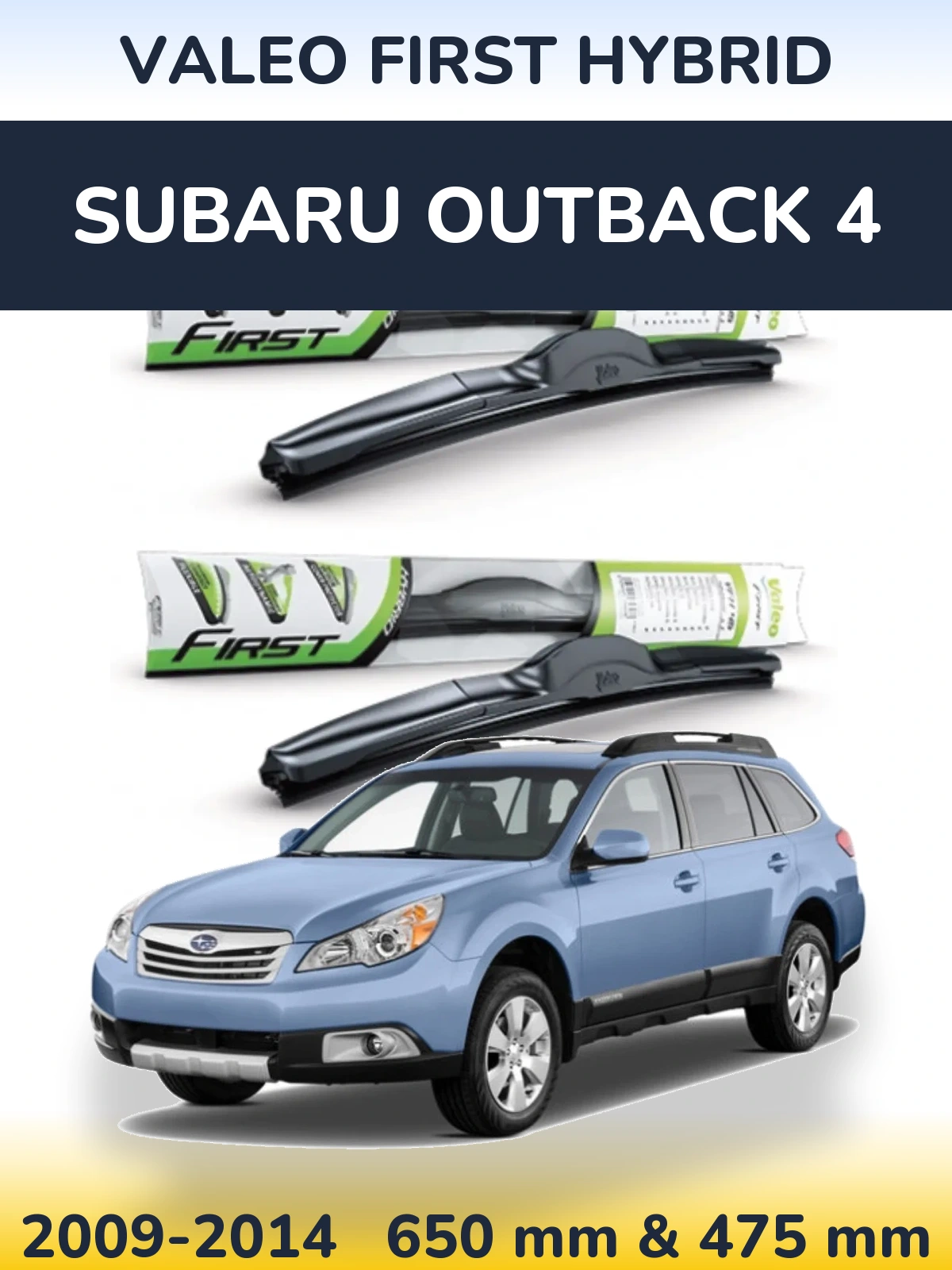 Комплект передніх щіток Valeo First Hybrid 650 & 475 мм для Subaru Outback 4 2009-2014
