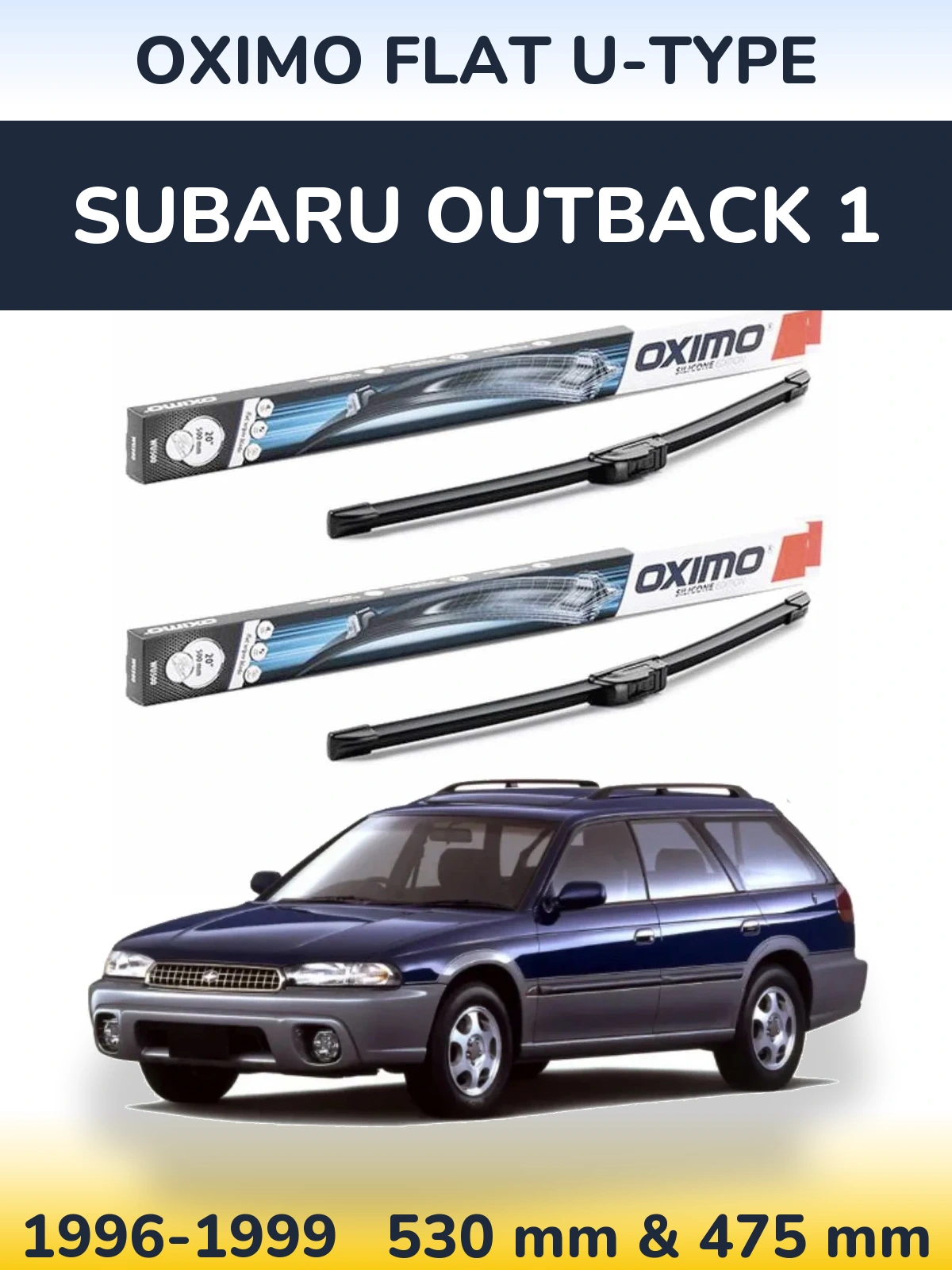 Front wiper blade set Oximo Flat U-type 530 & 475 mm for Subaru Outback 1 1996-1999