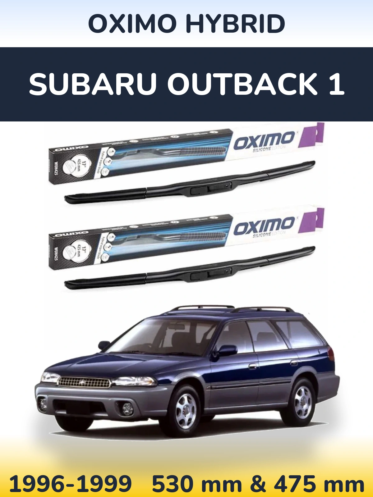 Комплект передніх щіток Oximo Hybrid 530 & 475 мм для Subaru Outback 1 1996-1999
