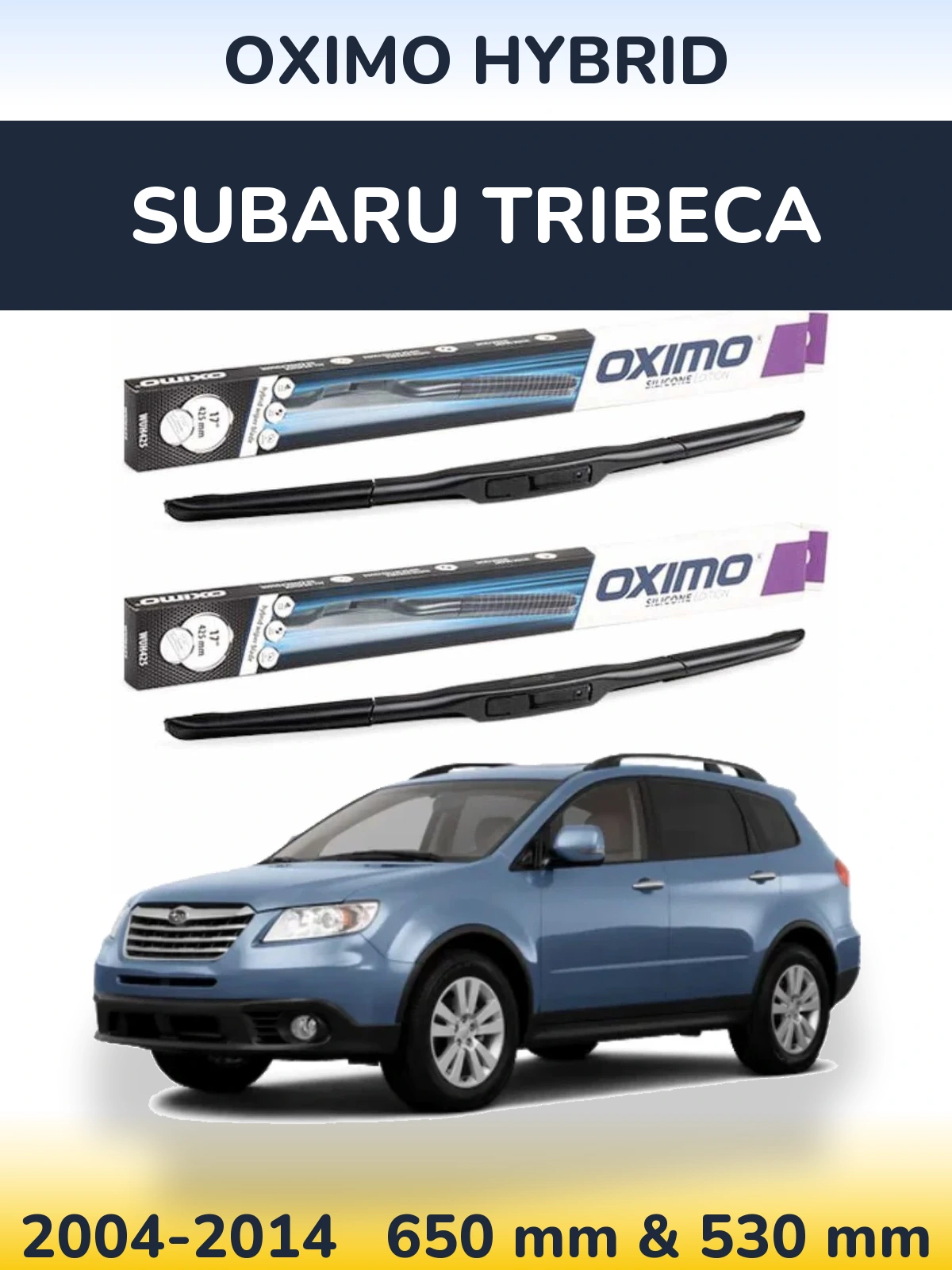 Комплект передних дворников Oximo Hybrid 650 & 530 мм для Subaru Tribeca 2004-2014