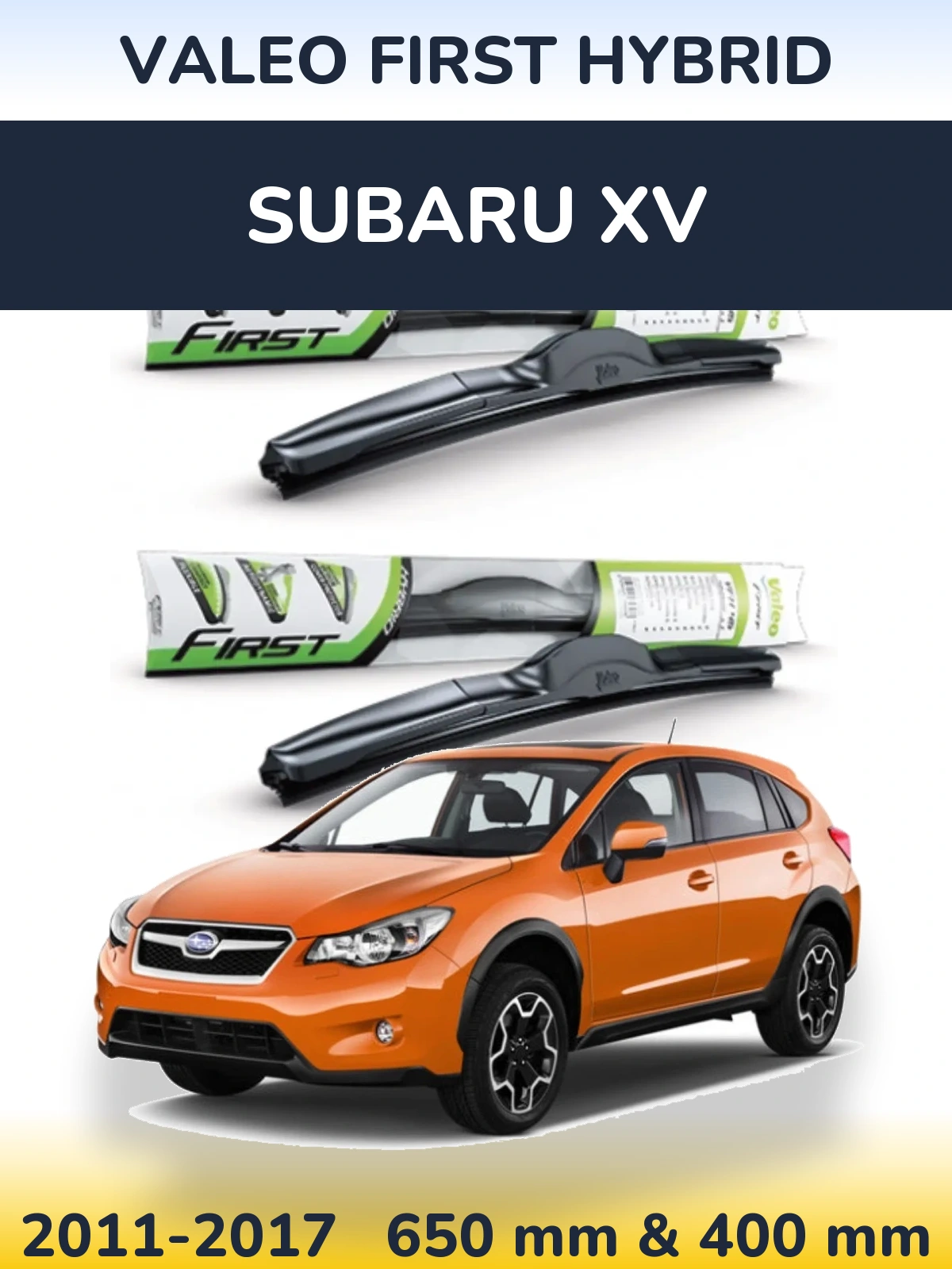 Комплект передних дворников Valeo First Hybrid 650 & 400 мм для Subaru XV 2011-2017