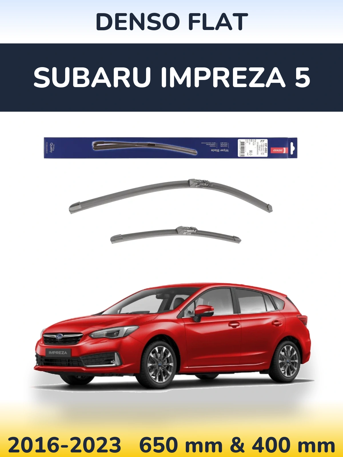 Komplet przednich wycieraczek Denso Flat 650 & 400 mm do Subaru Impreza 5 2016-2023