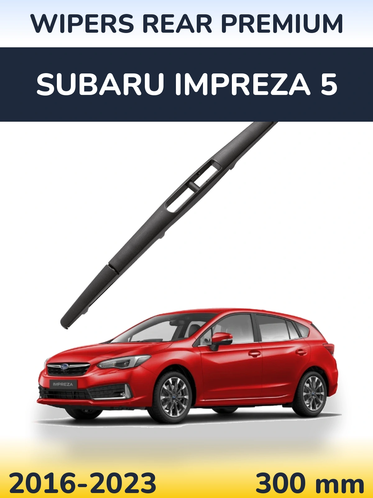 Rear wiper blade WIPERS REAR PREMIUM 300 mm for Subaru Impreza 5 2016-2023