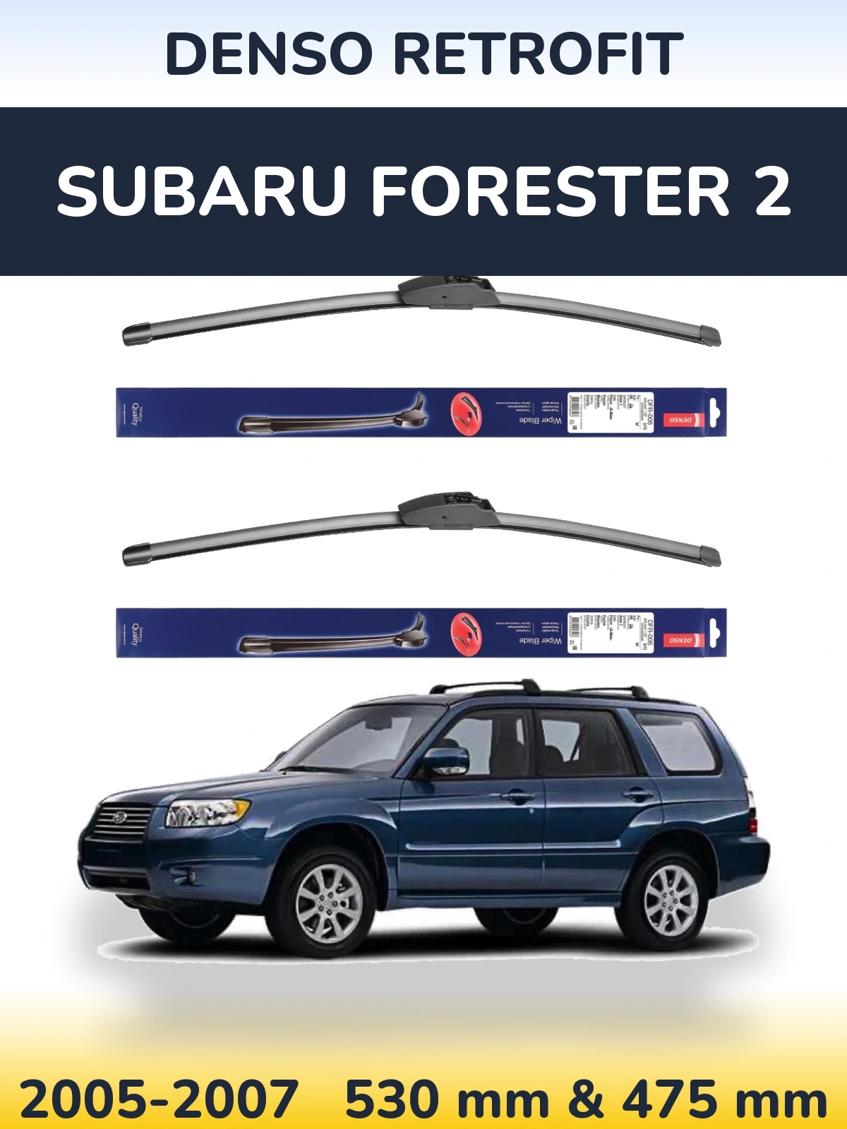 Комплект передніх щіток Denso Retrofit 530 & 475 мм для Subaru Forester 2 2005-2007