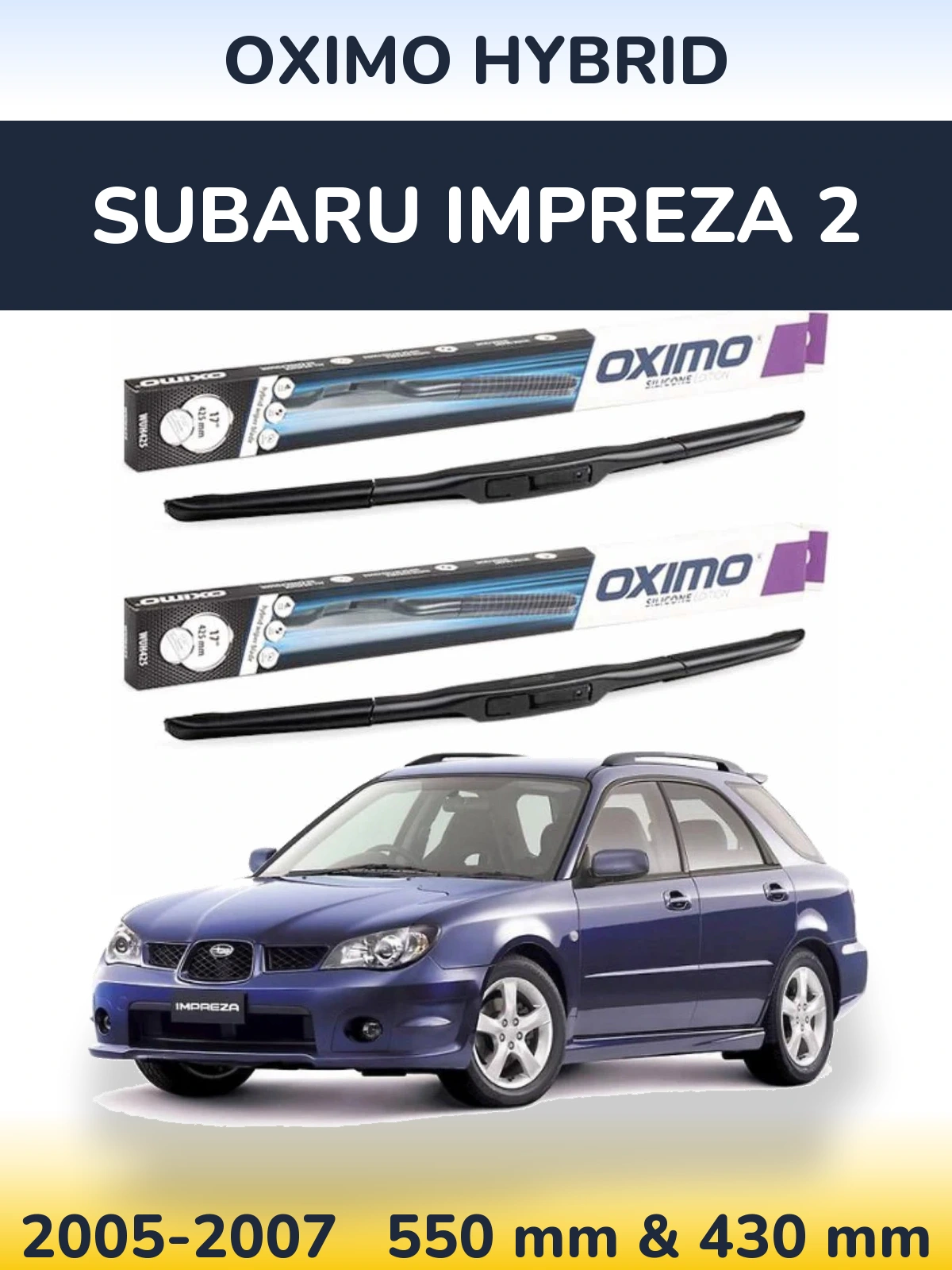 Комплект передних дворников Oximo Hybrid 550 & 430 мм для Subaru Impreza 2 2005-2007