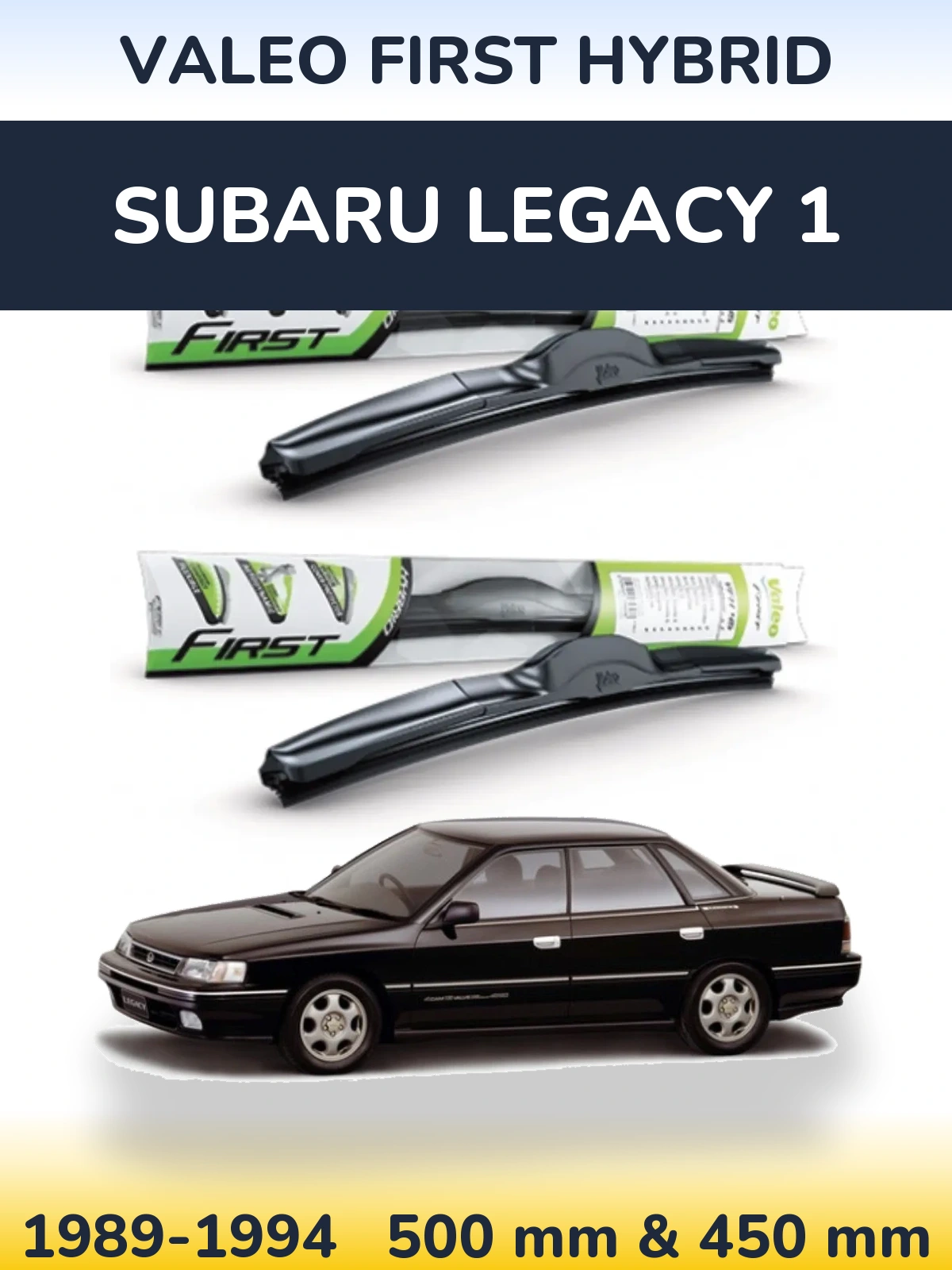Komplet przednich wycieraczek Valeo First Hybrid 500 & 450 mm do Subaru Legacy 1 1989-1994