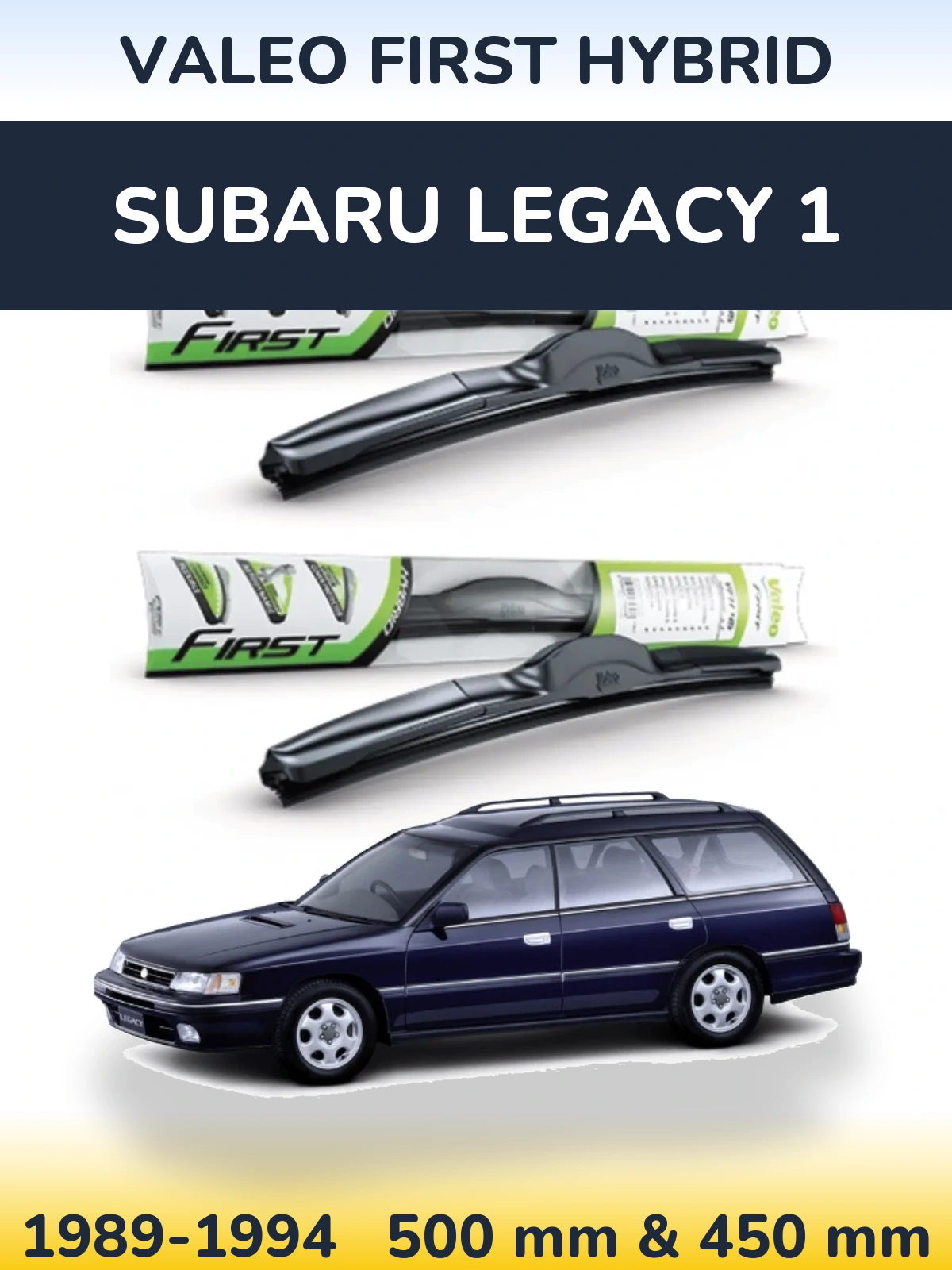 Комплект передних дворников Valeo First Hybrid 500 & 450 мм для Subaru Legacy 1 1989-1994