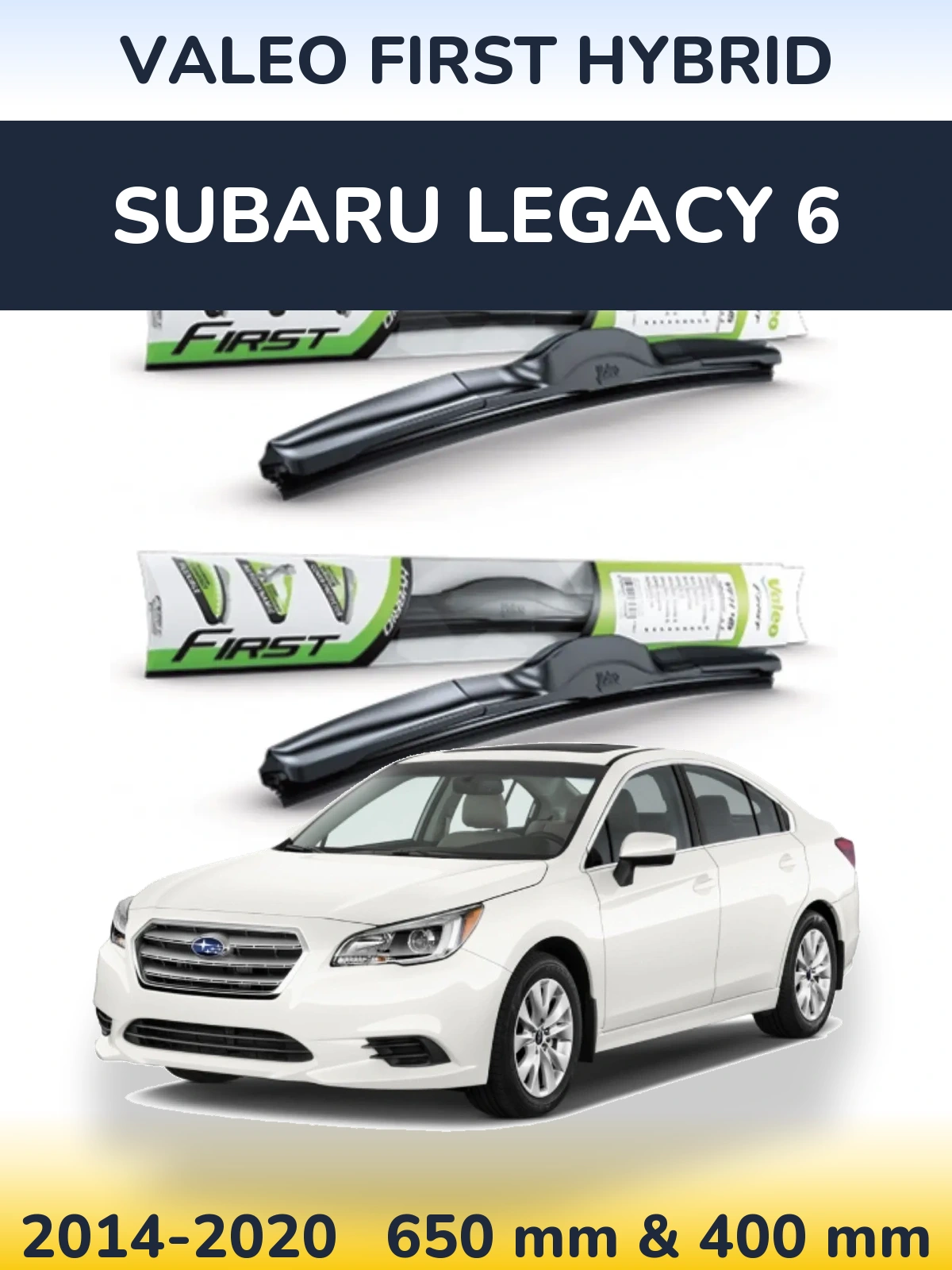 Комплект передних дворников Valeo First Hybrid 650 & 400 мм для Subaru Legacy 6 2014-2020