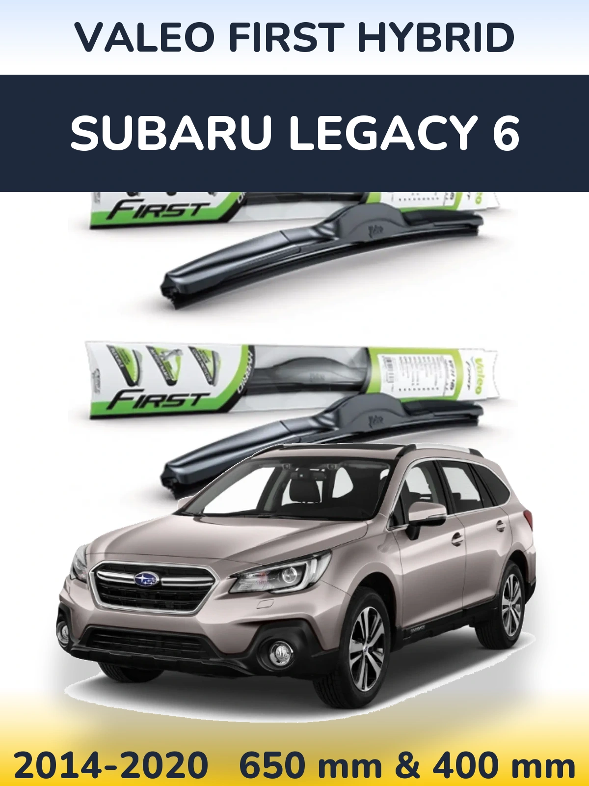 Front wiper blade set Valeo First Hybrid 650 & 400 mm for Subaru Legacy 6 2014-2020