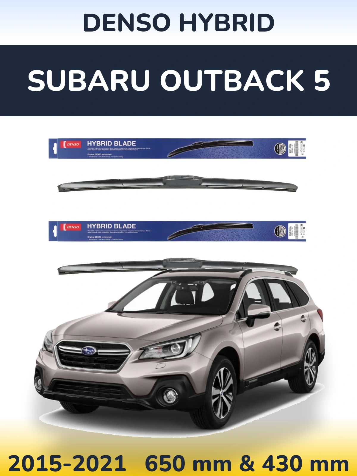Front wiper blade set Denso Hybrid 650 & 430 mm for Subaru Outback 5 2015-2021
