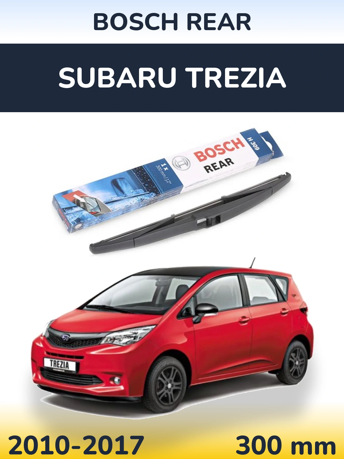 Tylna wycieraczka BOSCH Rear 300 mm do Subaru Trezia 2010-2017