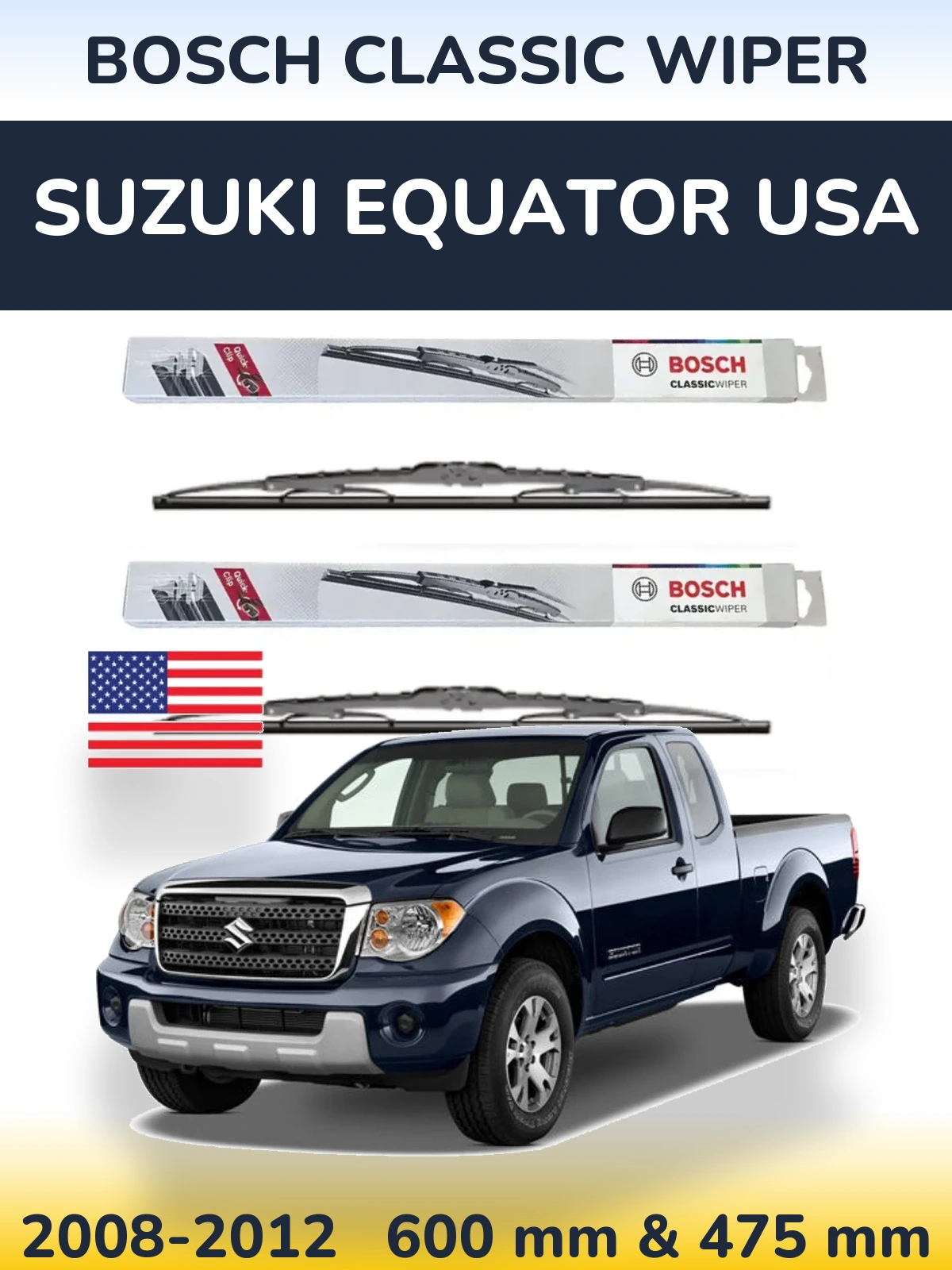 Front wiper blade set BOSCH Classic Wiper 600 & 475 mm for Suzuki Equator USA 2008-2012