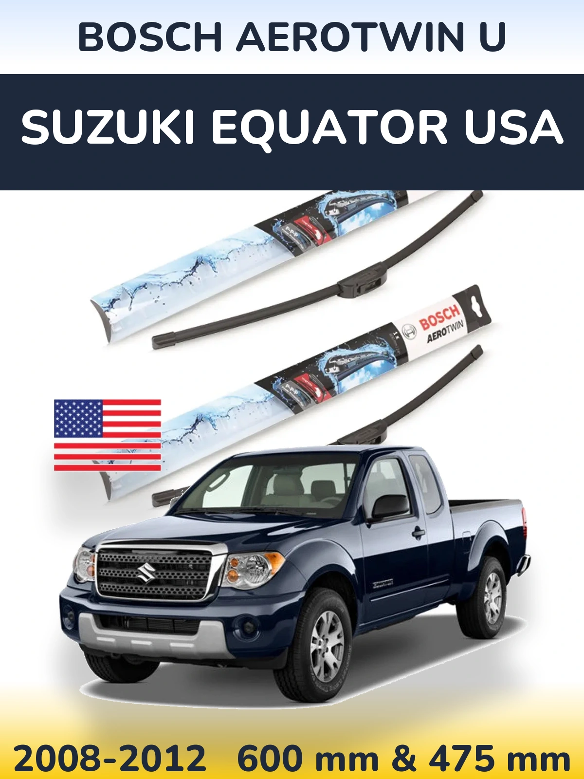 Komplet przednich wycieraczek BOSCH AeroTwin U 600 & 475 mm do Suzuki Equator USA 2008-2012