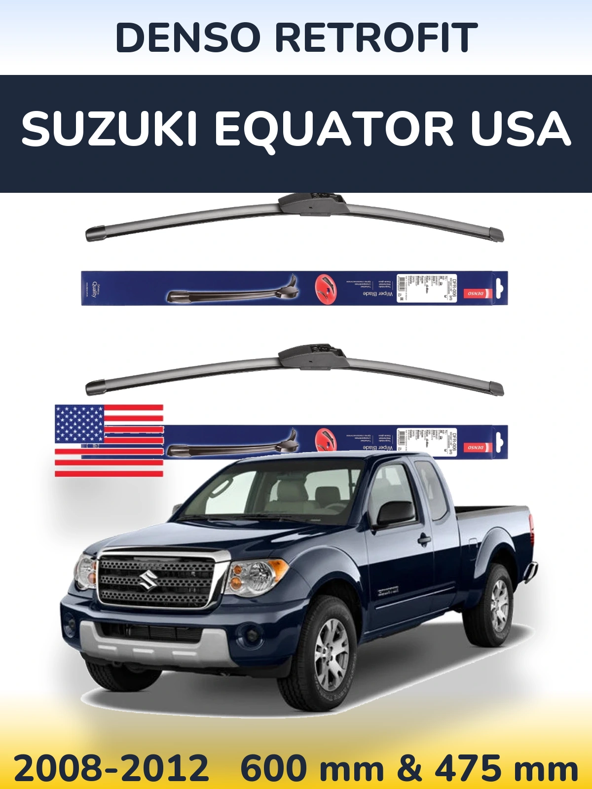 Front wiper blade set Denso Retrofit 600 & 475 mm for Suzuki Equator USA 2008-2012