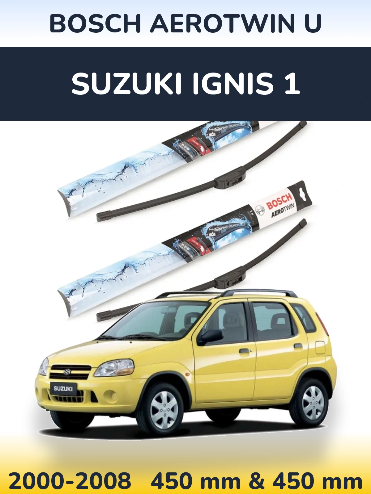 Komplet przednich wycieraczek BOSCH AeroTwin U 450 & 450 mm do Suzuki Ignis 1 2000-2008