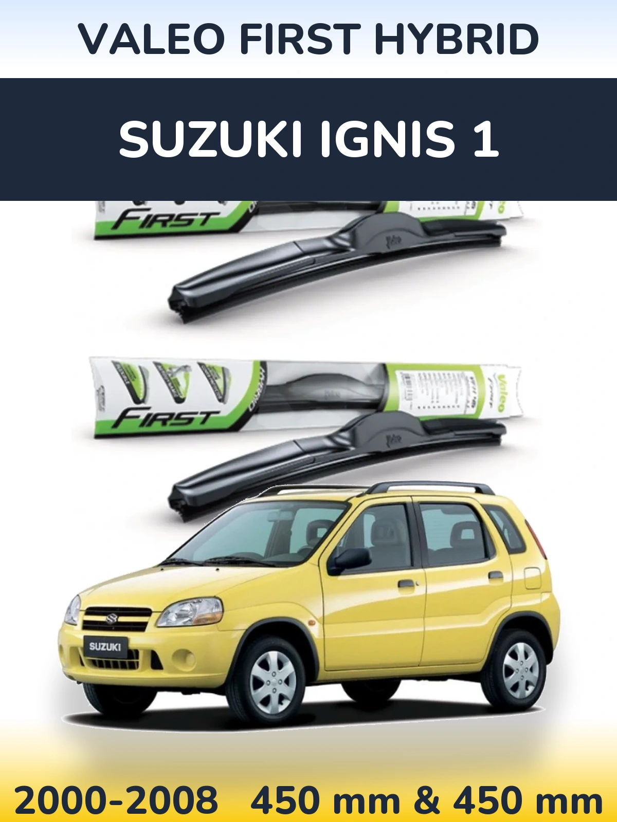 Комплект передних дворников Valeo First Hybrid 450 & 450 мм для Suzuki Ignis 1 2000-2008