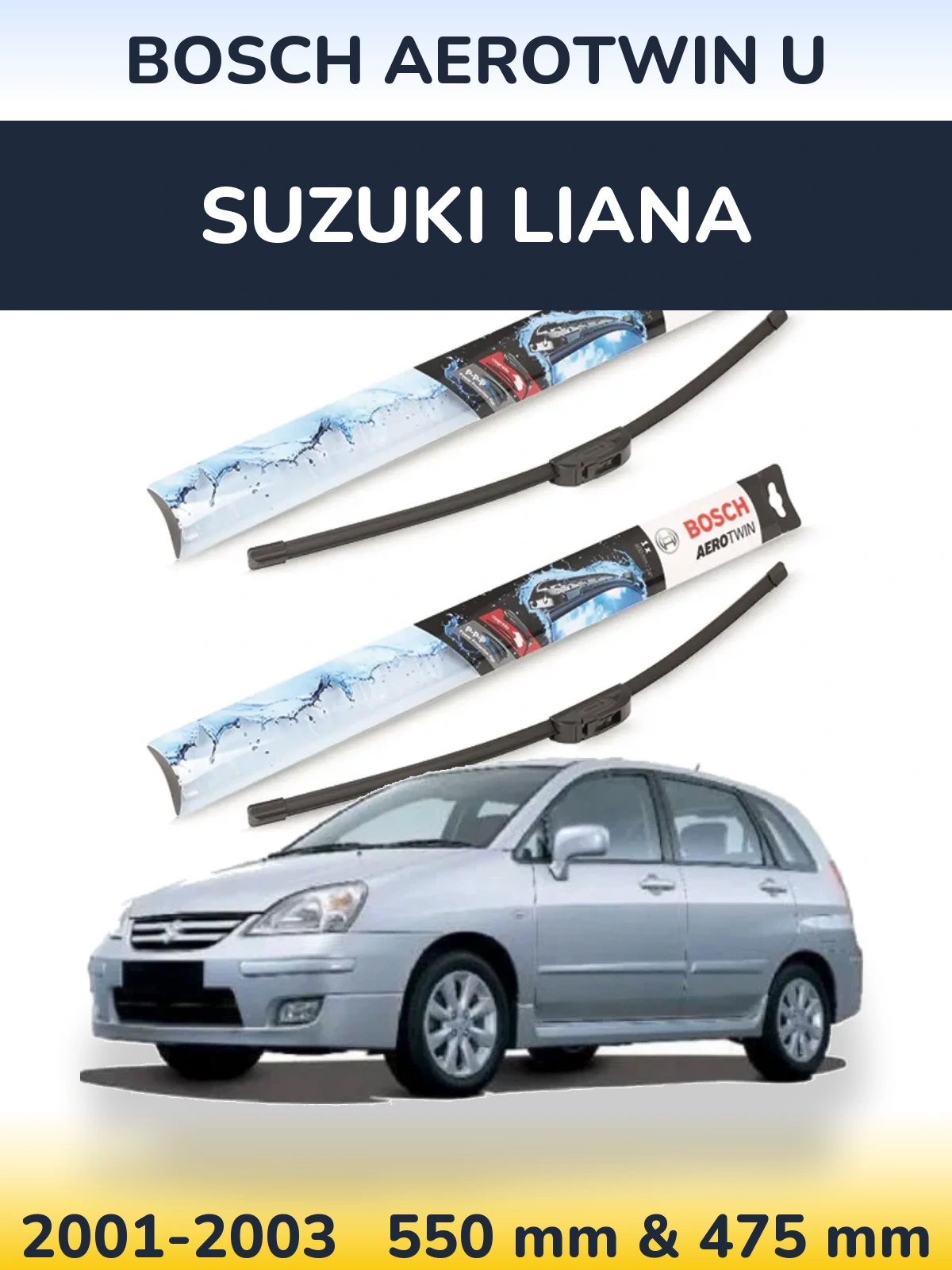Front wiper blade set BOSCH AeroTwin U 550 & 475 mm for Suzuki Liana 2001-2003