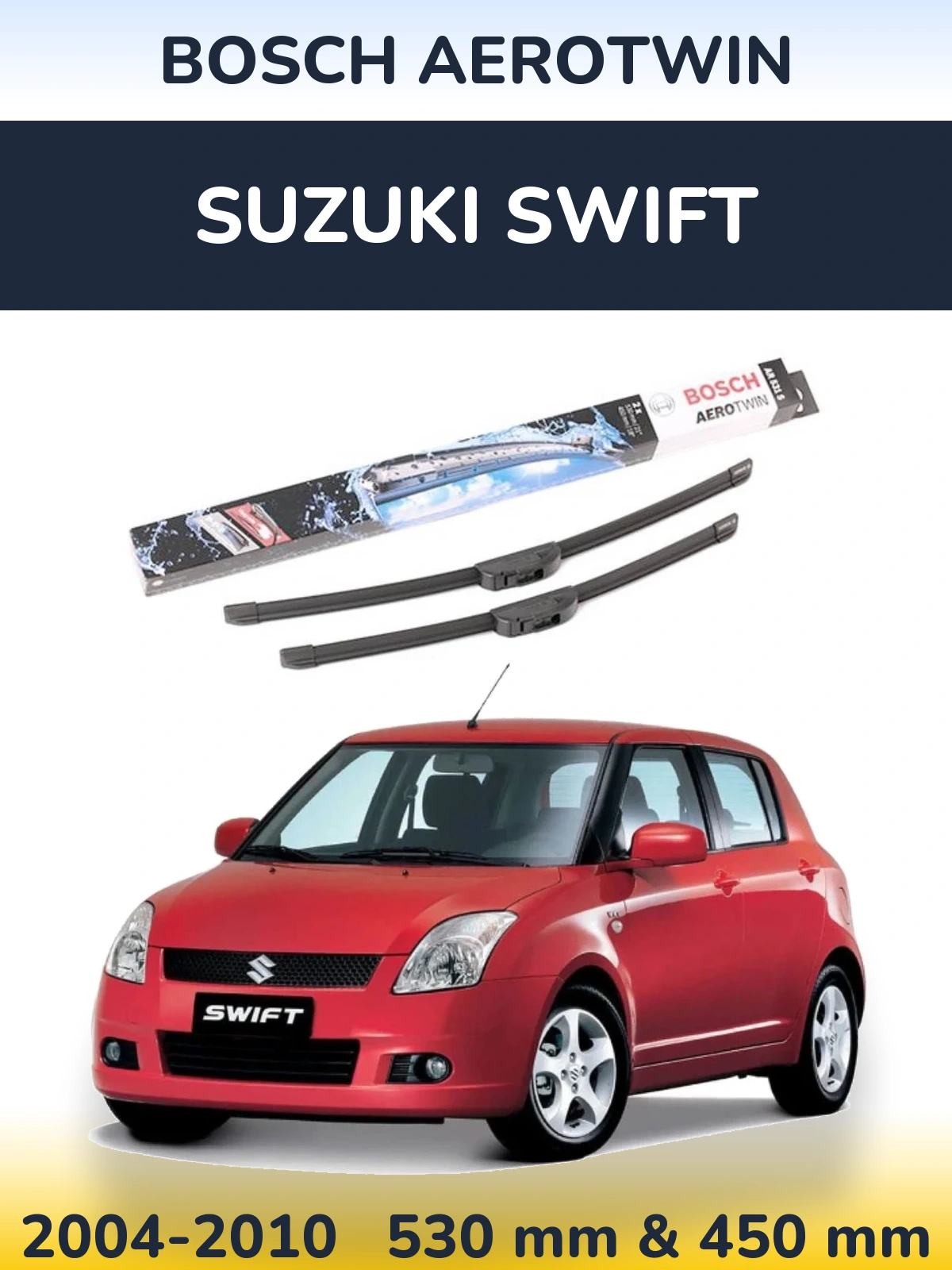 Front wiper blade set BOSCH AeroTwin 530 & 450 mm for Suzuki Swift 2004-2010