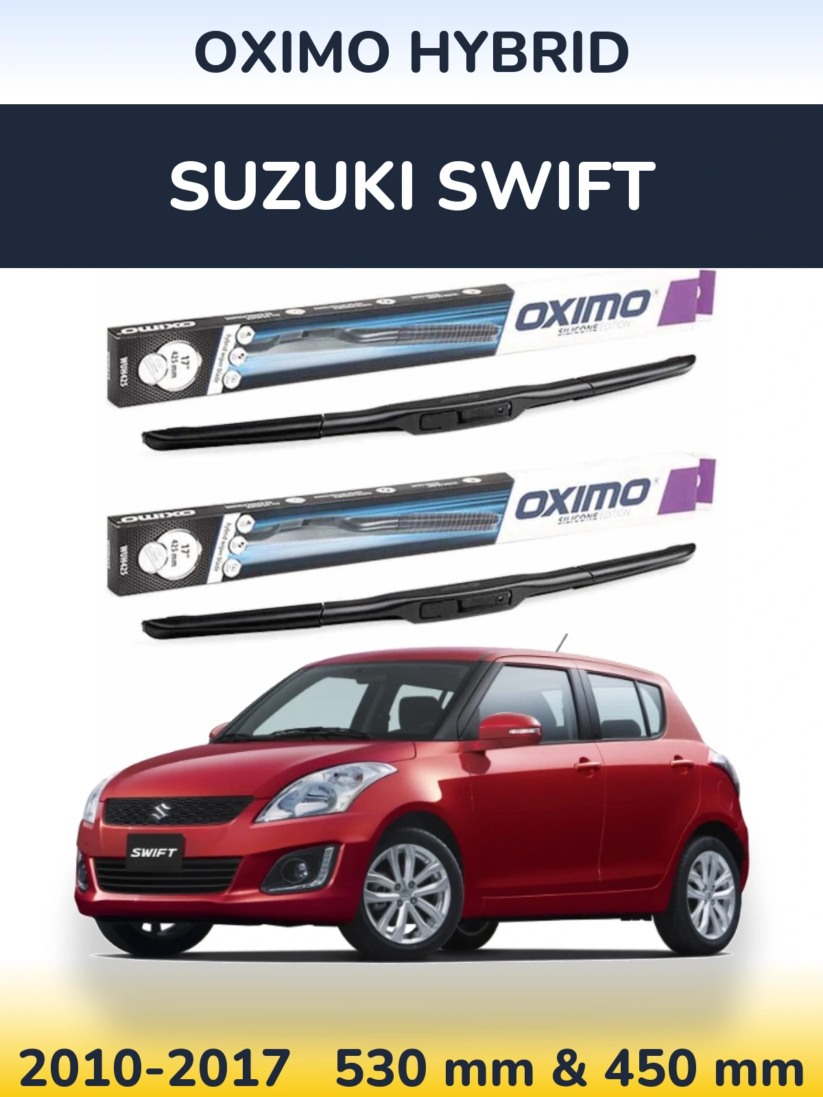 Front wiper blade set Oximo Hybrid 530 & 450 mm for Suzuki Swift 2010-2017