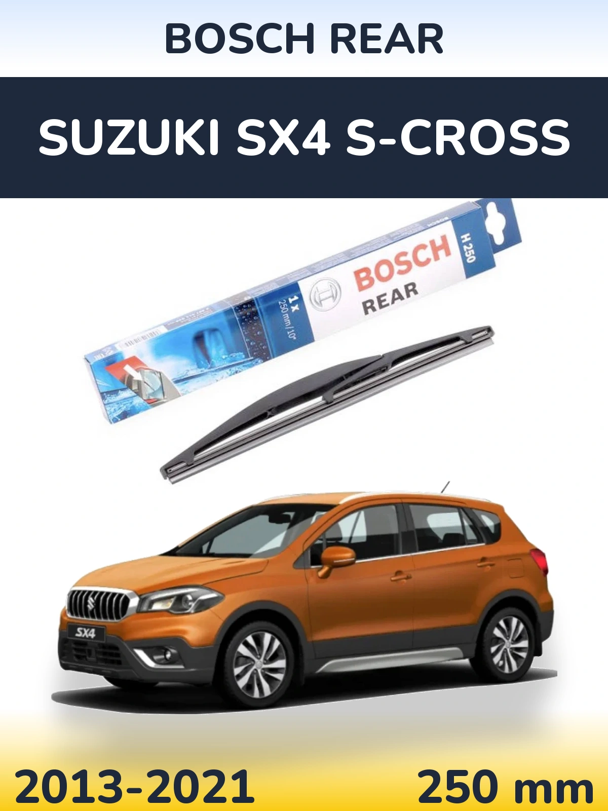 Tylna wycieraczka BOSCH Rear 250 mm do Suzuki SX4 S-Cross 2013-2021