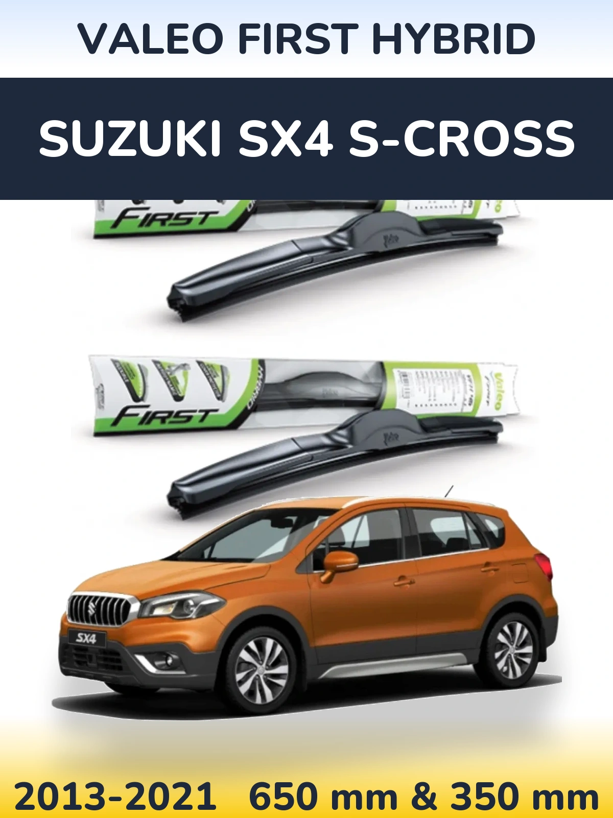 Комплект передних дворников Valeo First Hybrid 650 & 350 мм для Suzuki SX4 S-Cross 2013-2021